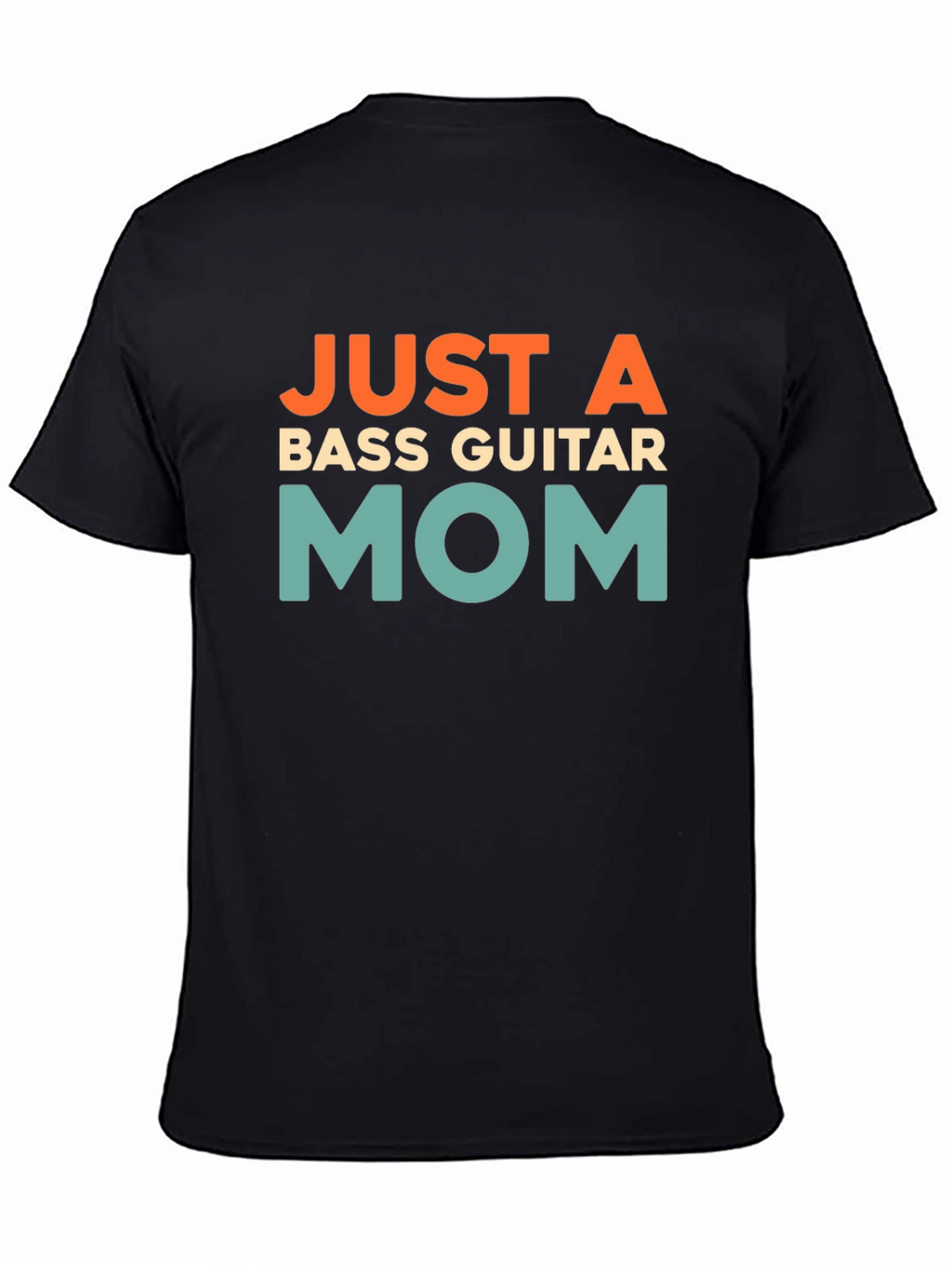 Just A Bass Guitar Mom T-Shirt Black