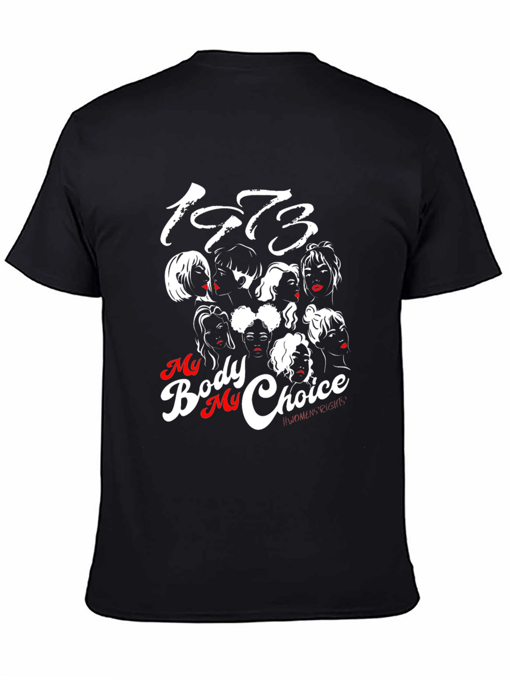 My Body My Choice 1973 T-Shirt