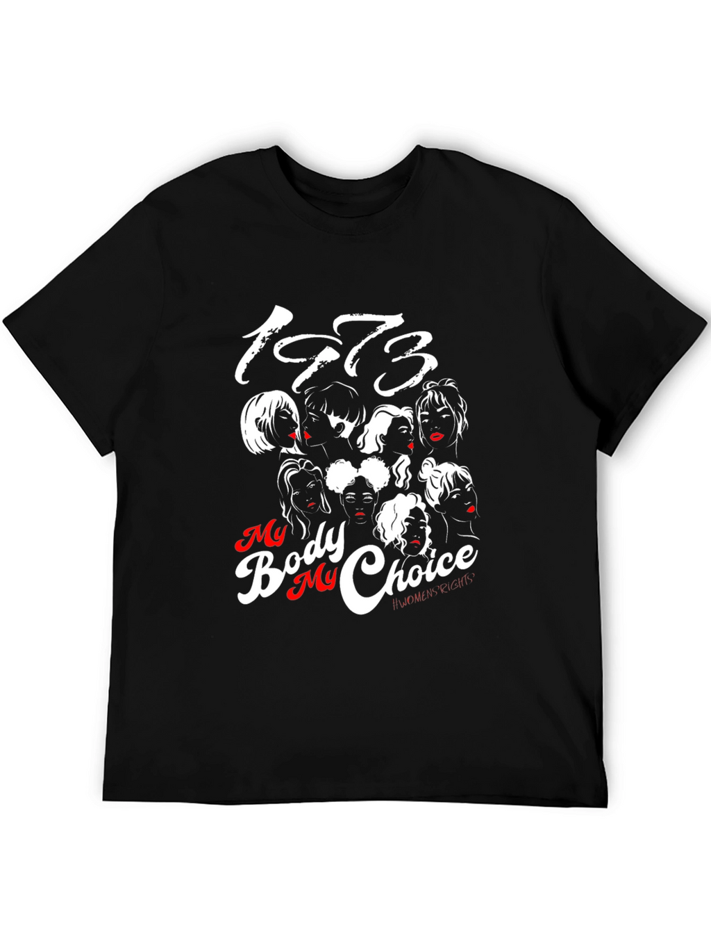 My Body My Choice 1973 T-Shirt