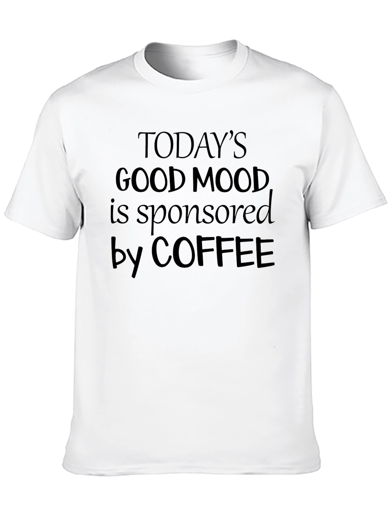 Coffee Sponsored Good Mood T-Shirt