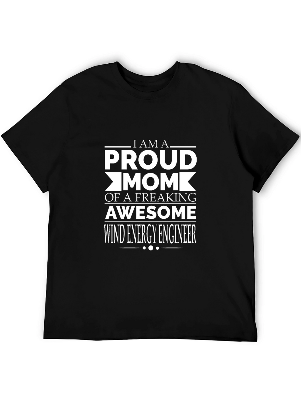 Proud Mom of a Wind Energy Engineer T-Shirt