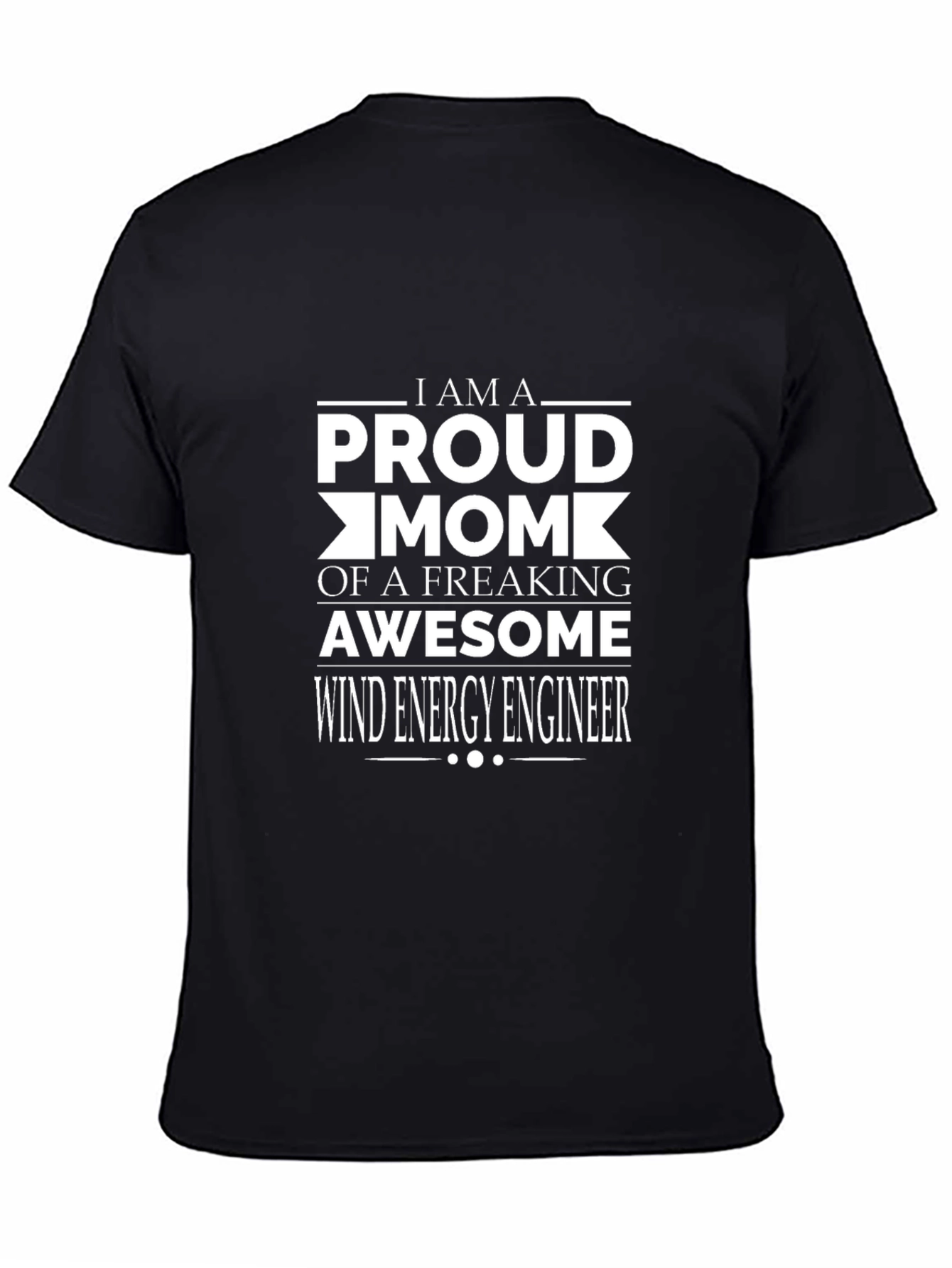 Proud Mom of a Wind Energy Engineer T-Shirt