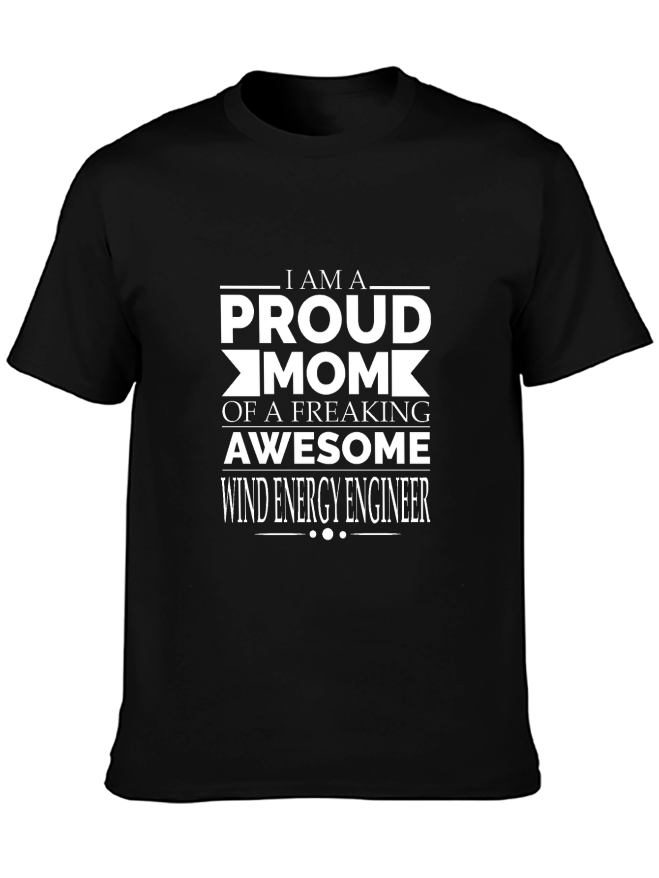 Proud Mom of a Wind Energy Engineer T-Shirt