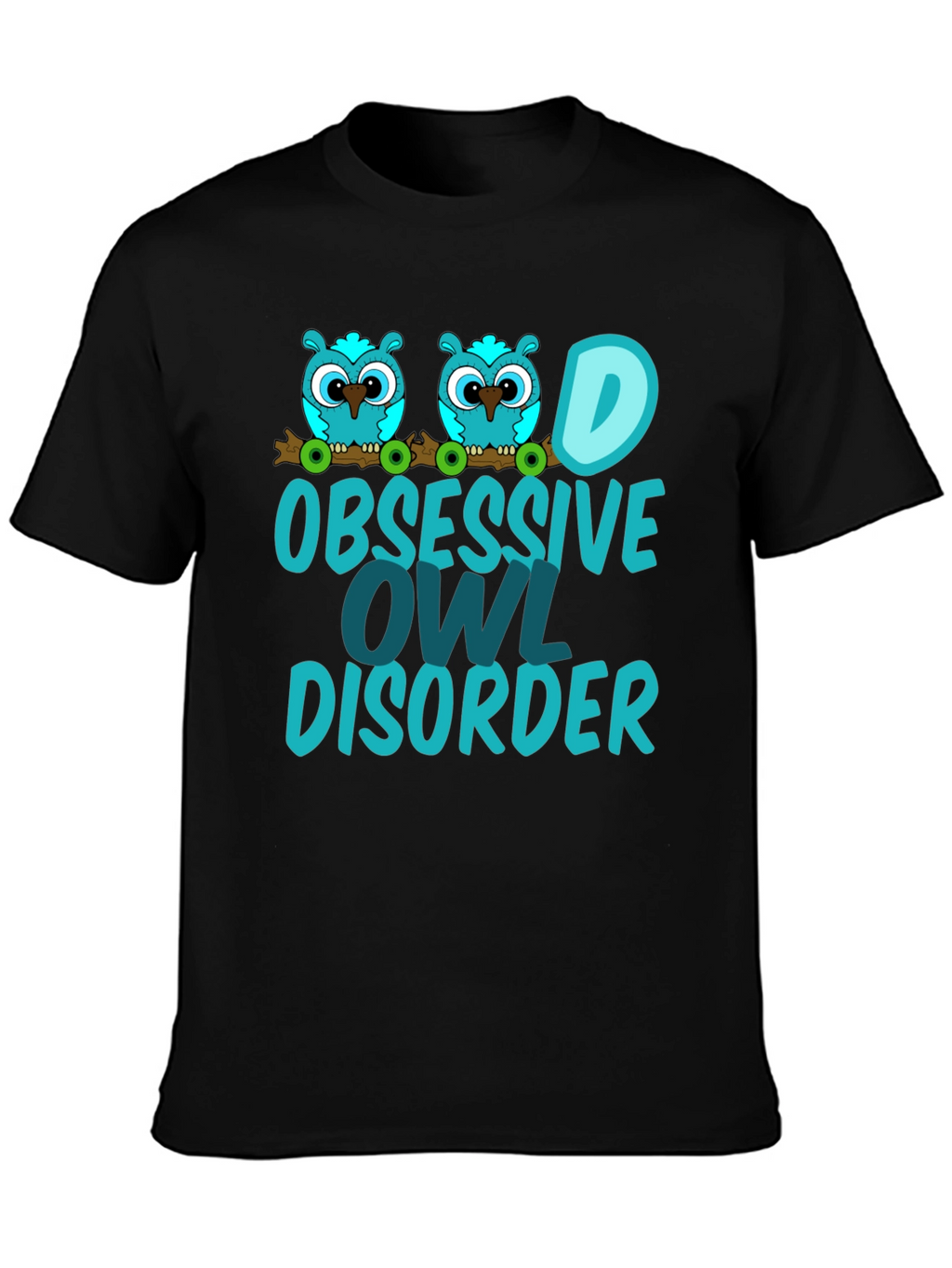 Obsessive Owl Disorder Graphic Tee