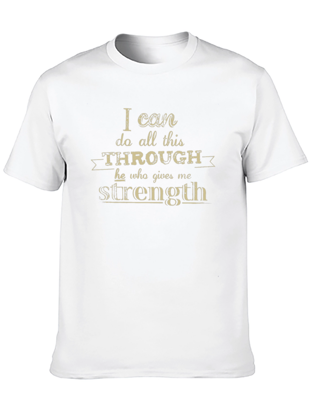 Inspirational T-Shirt: I Can Do All This...