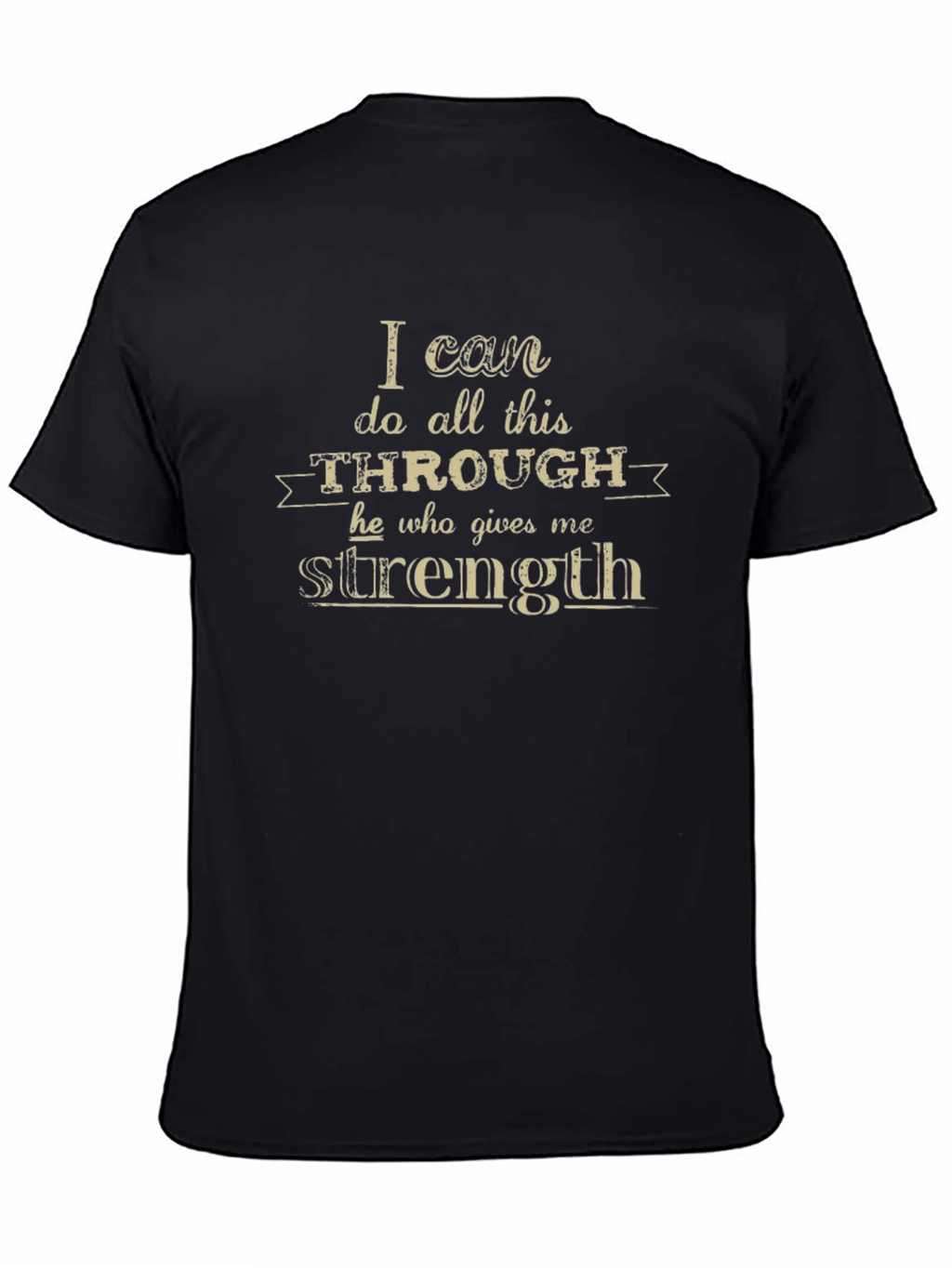 Inspirational T-Shirt: I Can Do All This...