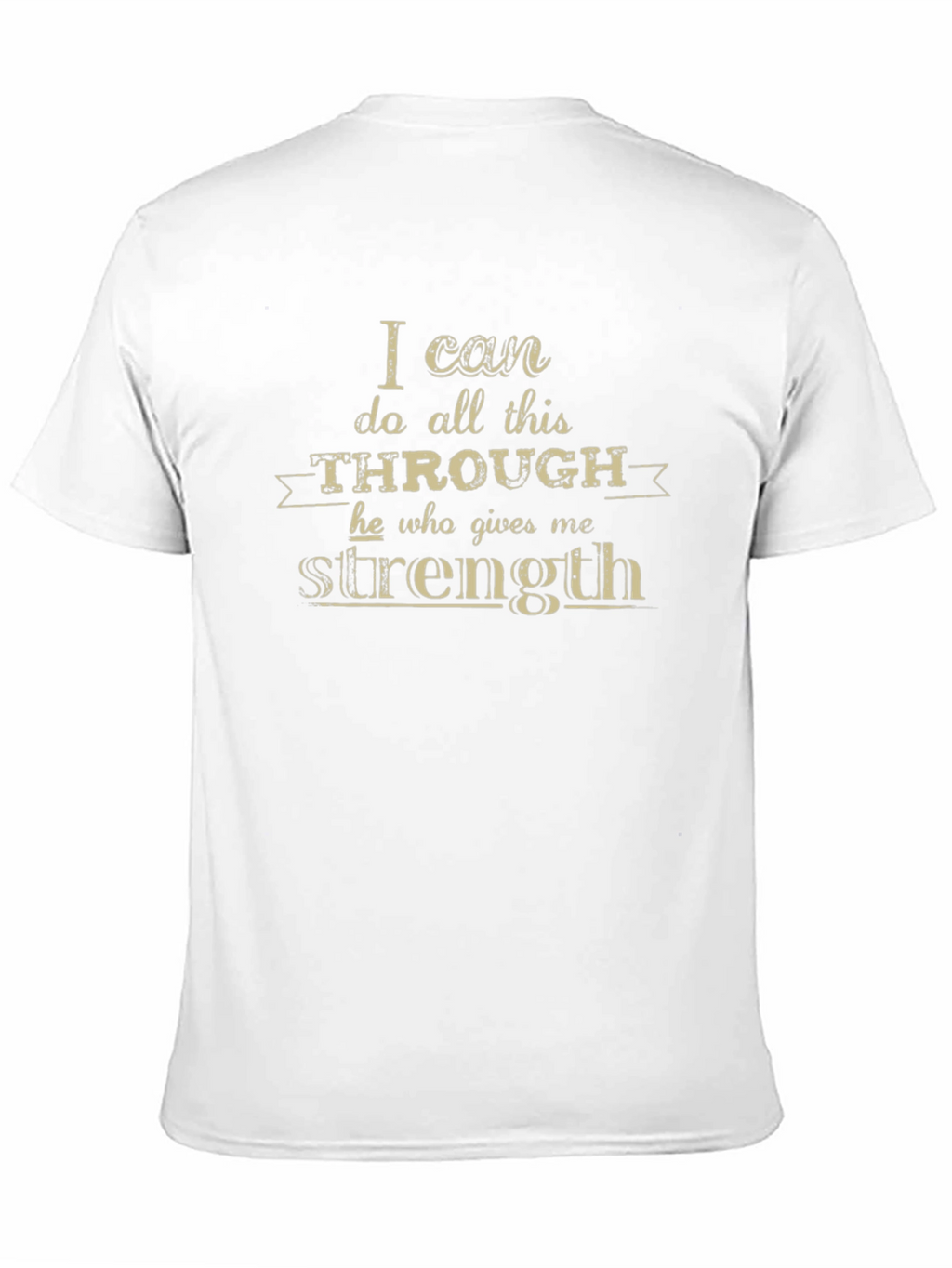 Inspirational T-Shirt: I Can Do All This...