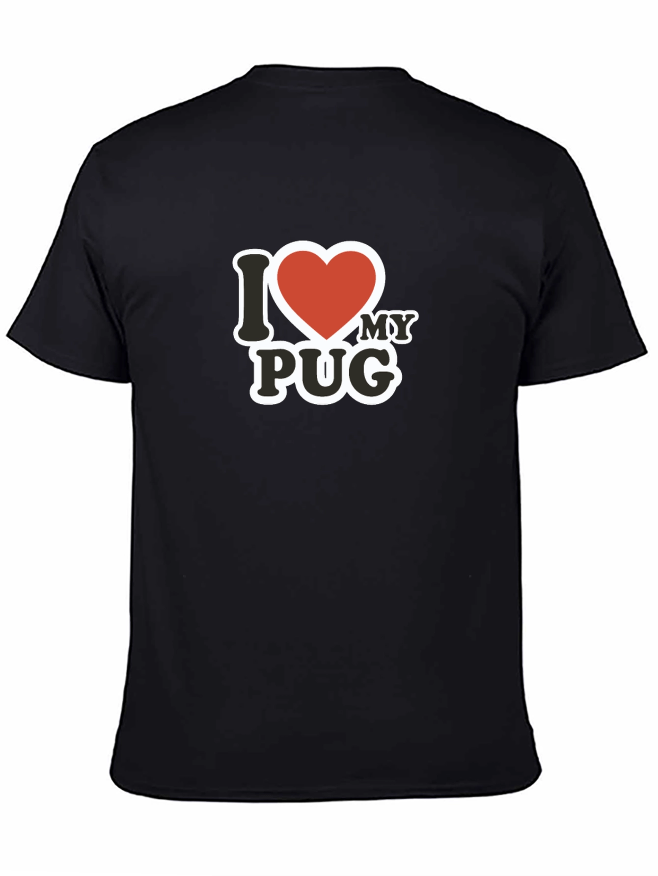 I Love My Pug T-Shirt - Black Cotton Tee