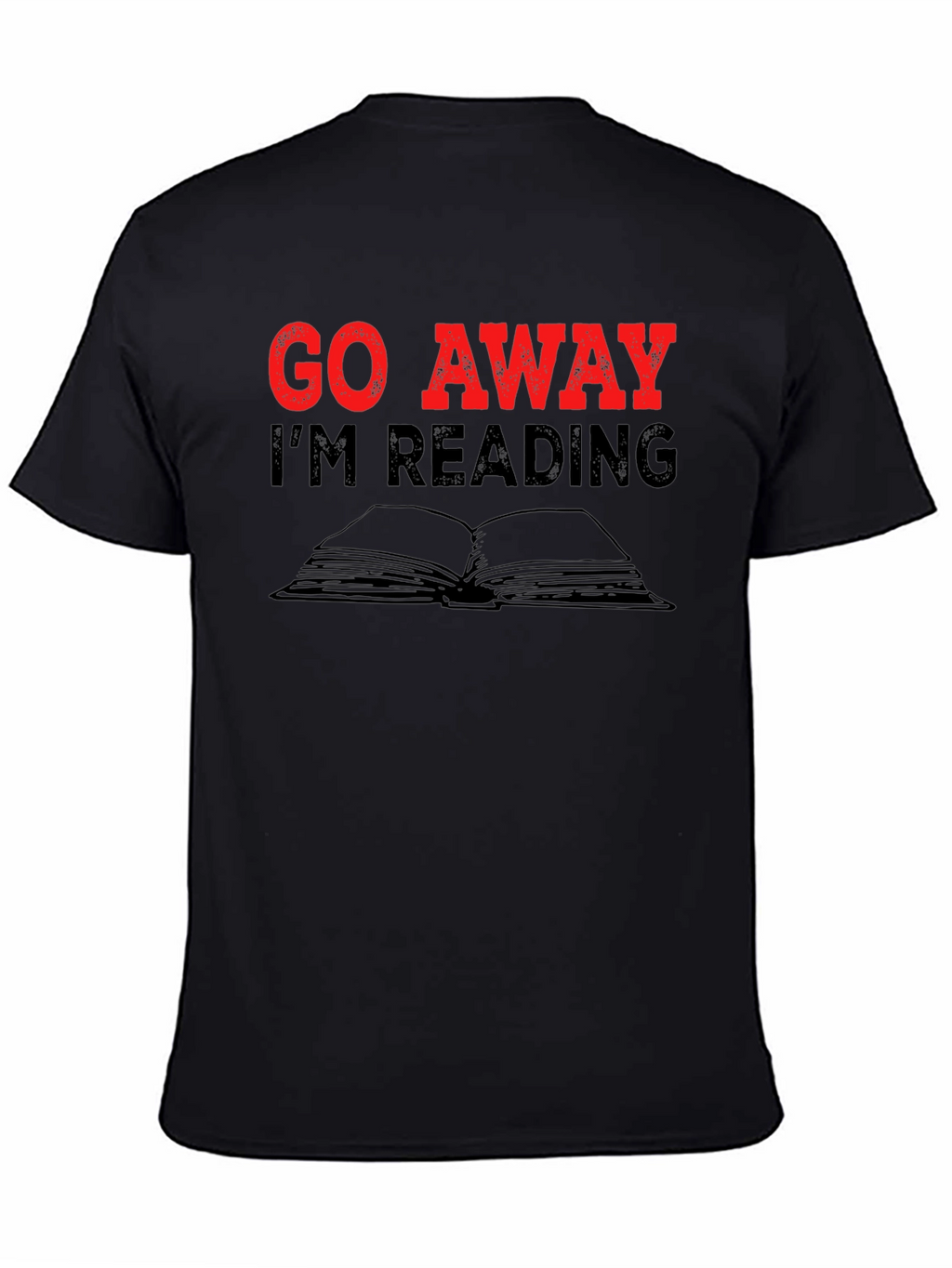 Go Away Im Reading T-Shirt - Book Lover Tee
