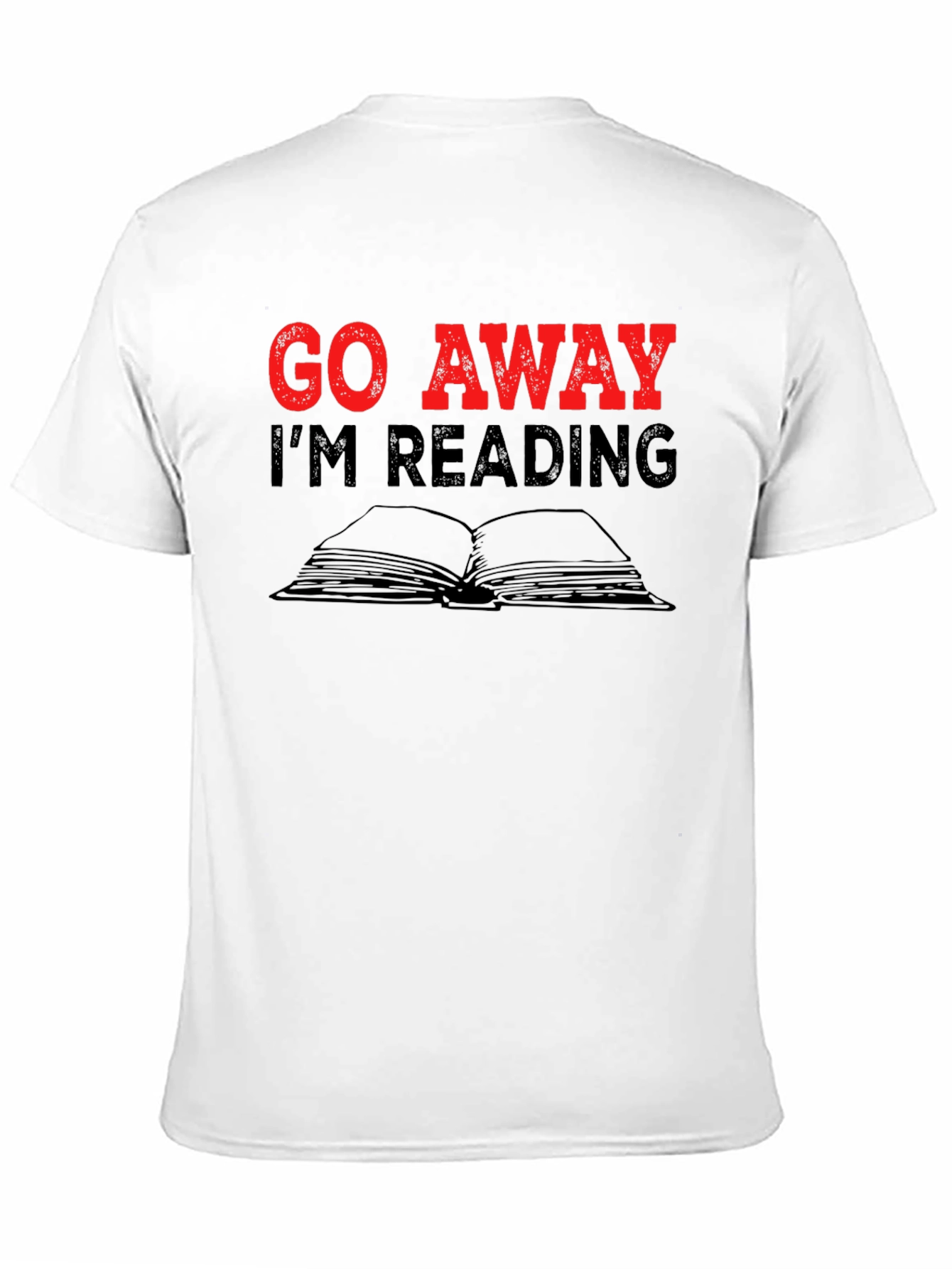 Go Away Im Reading T-Shirt - Book Lover Tee