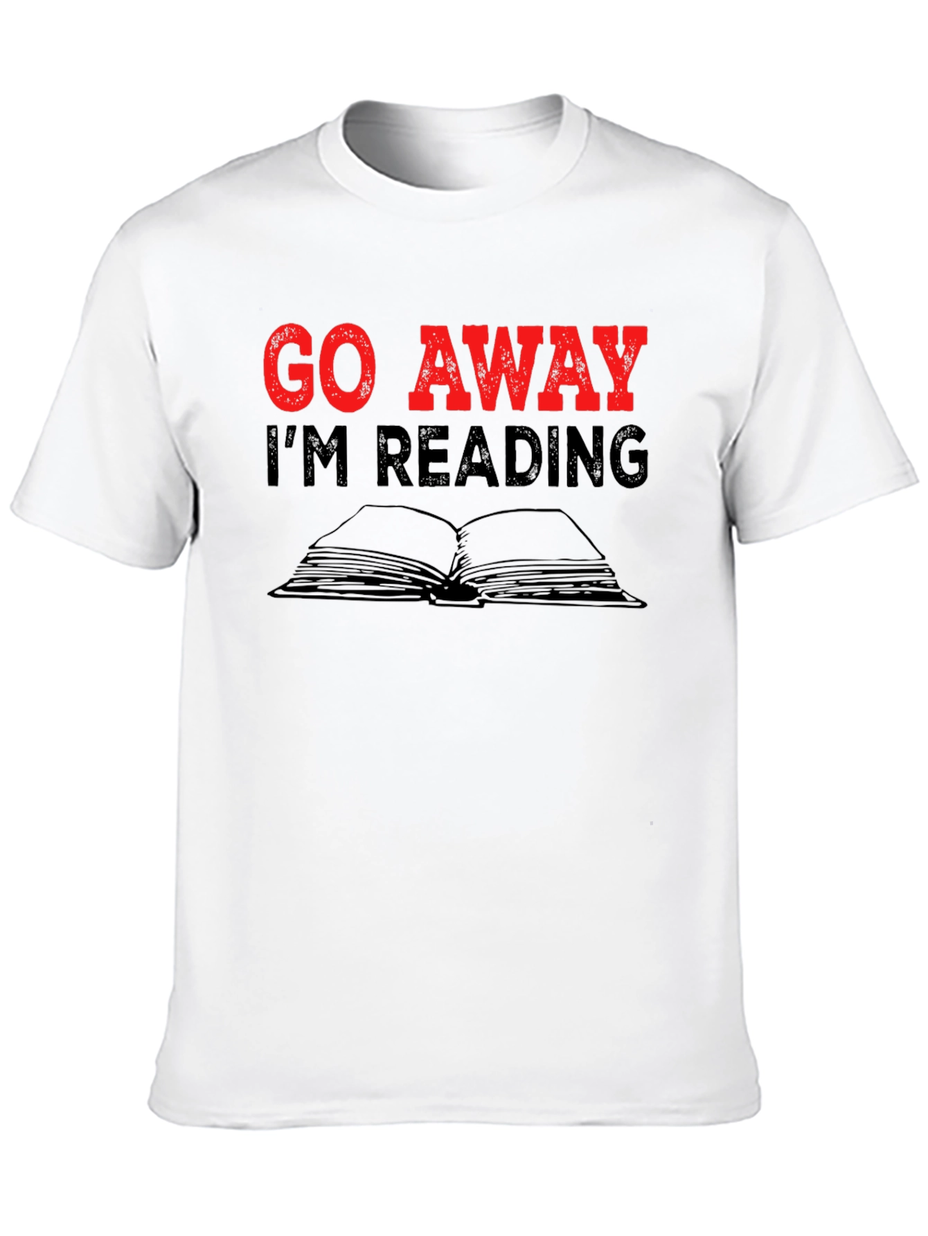 Go Away Im Reading T-Shirt - Book Lover Tee