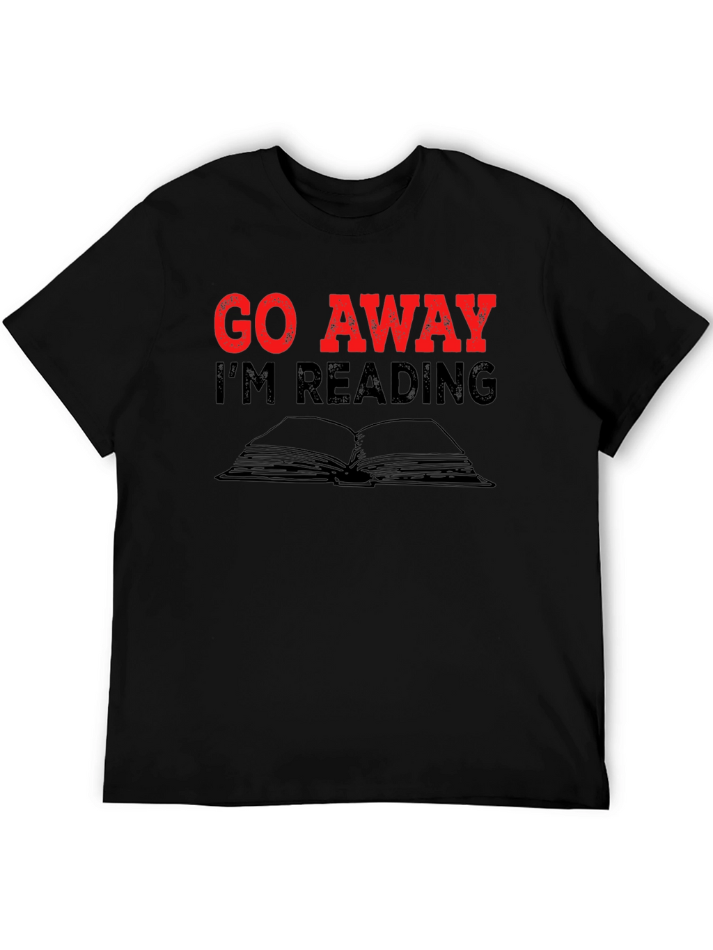 Go Away Im Reading T-Shirt - Book Lover Tee