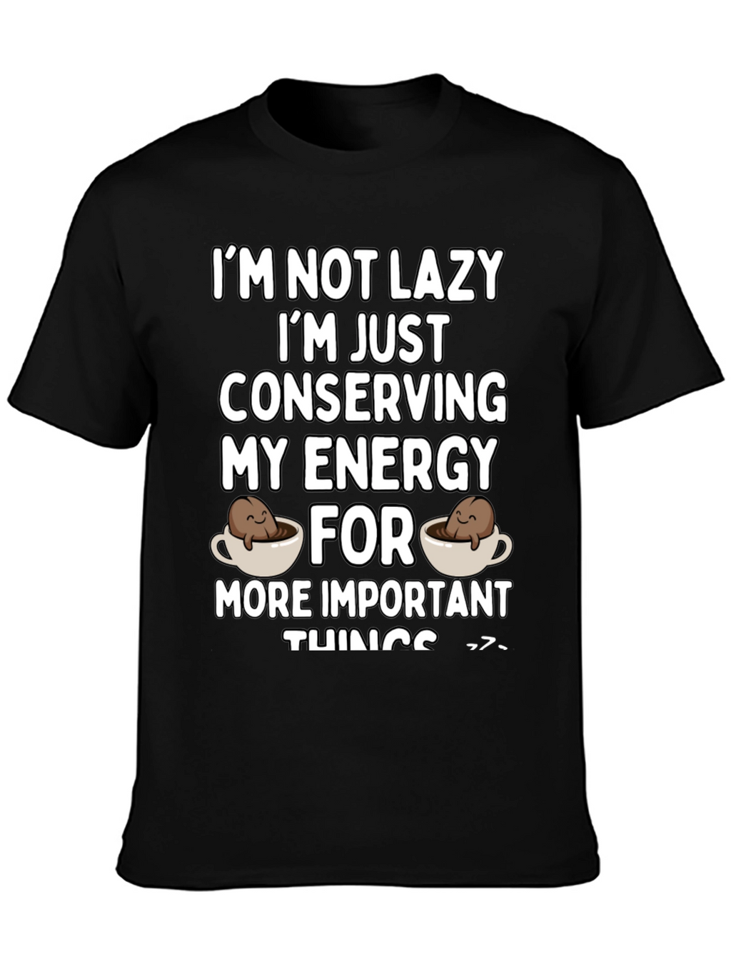 Funny Conserving Energy Coffee T-Shirt
