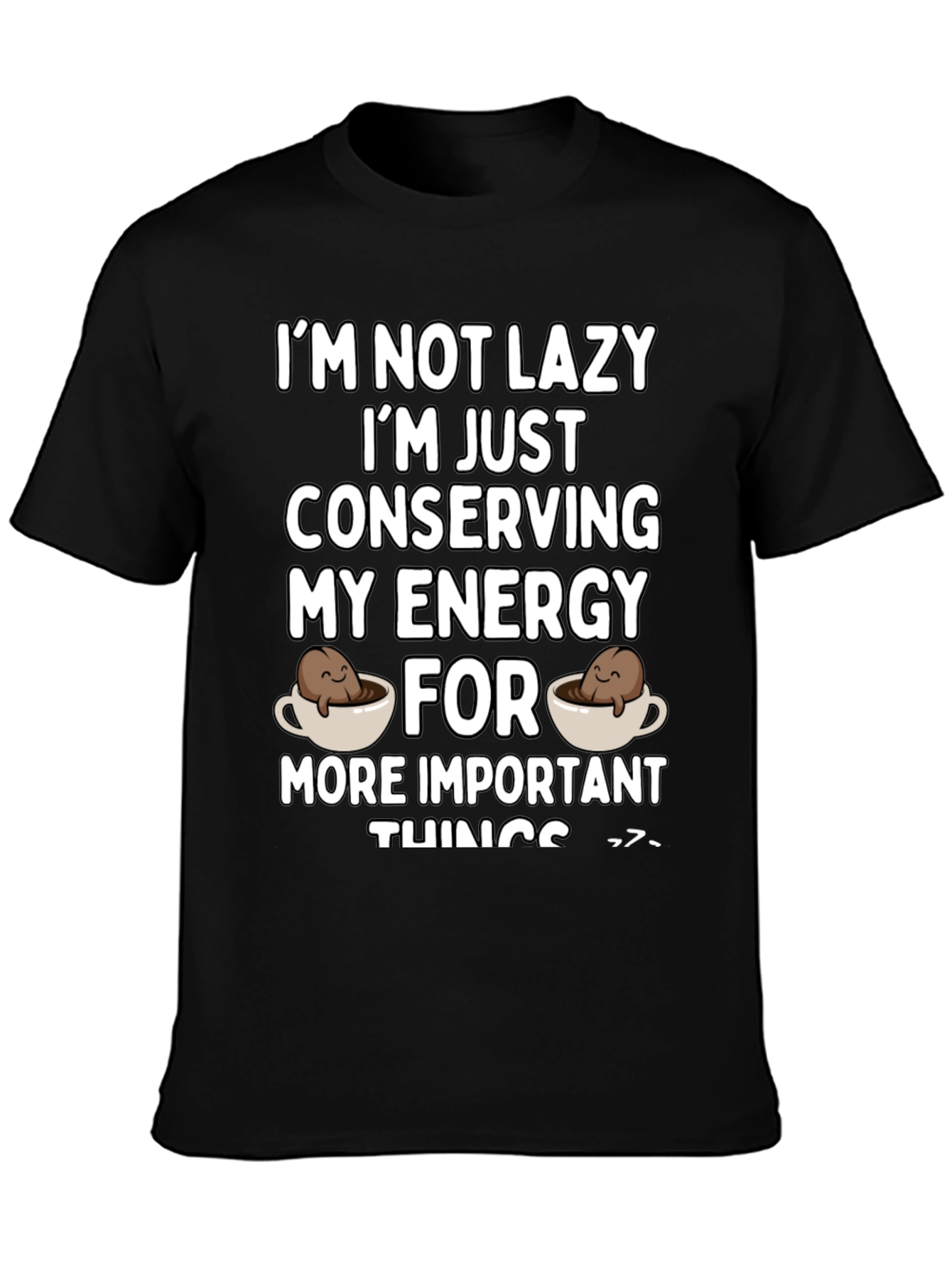 Funny Conserving Energy Coffee T-Shirt