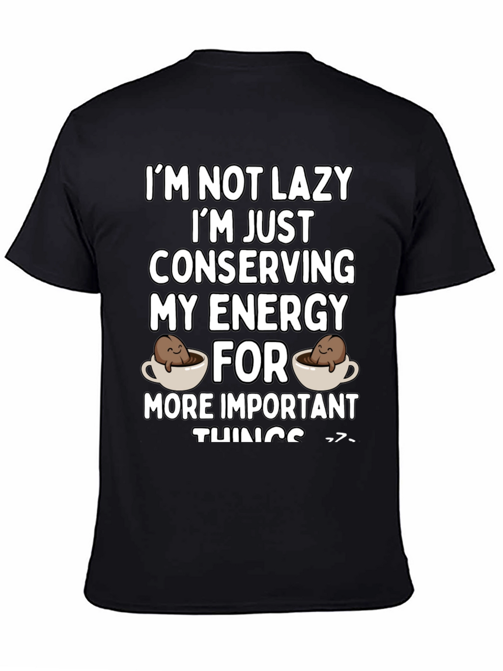 Funny Conserving Energy Coffee T-Shirt