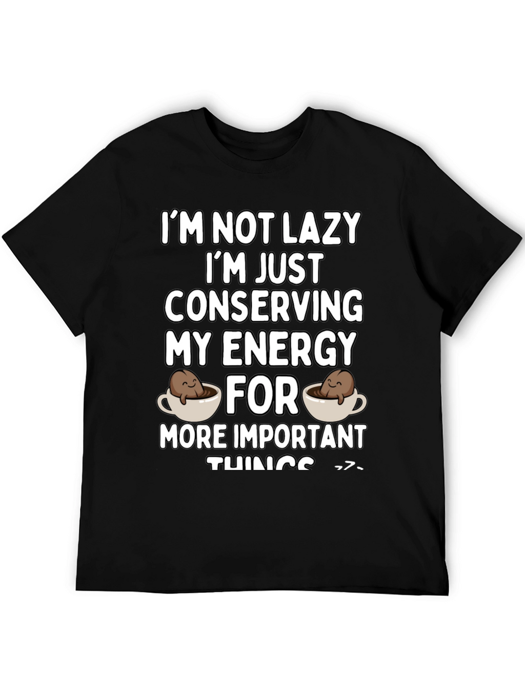 Funny Conserving Energy Coffee T-Shirt