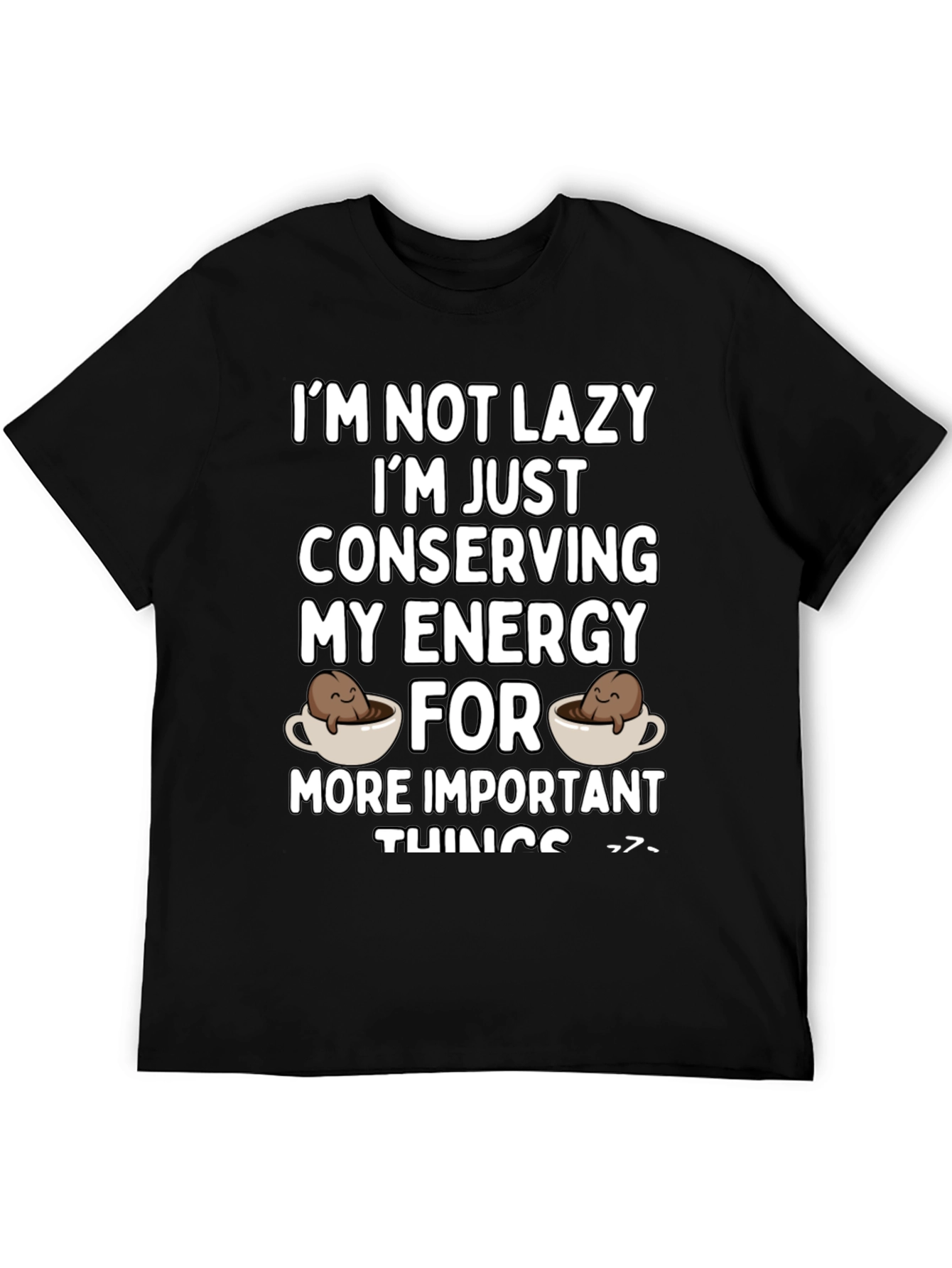 Funny Conserving Energy Coffee T-Shirt