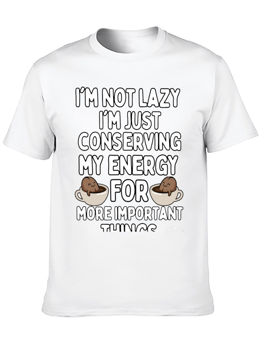 Funny Conserving Energy Coffee T-Shirt