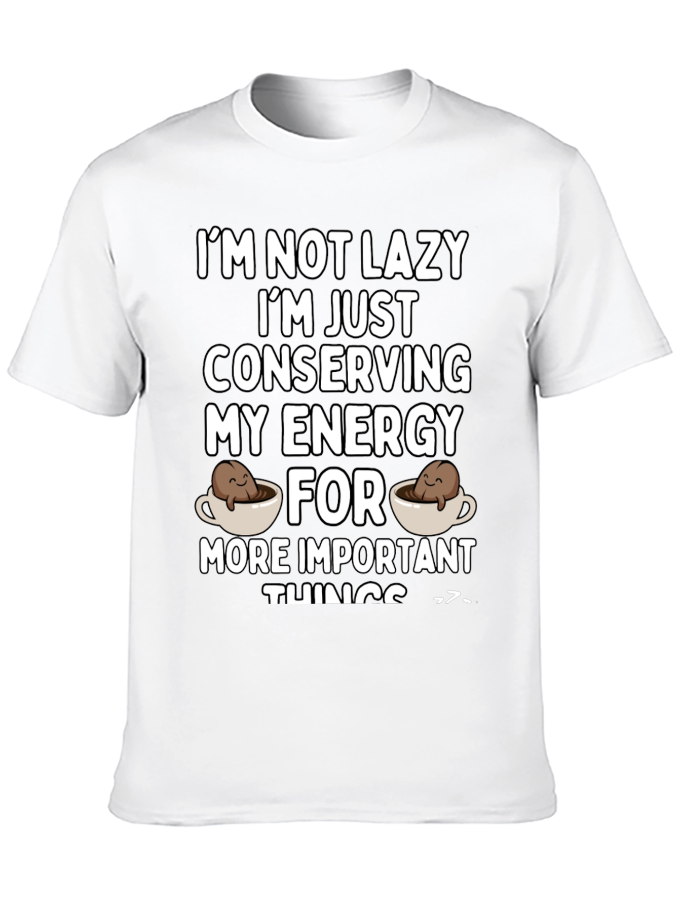 Funny Conserving Energy Coffee T-Shirt