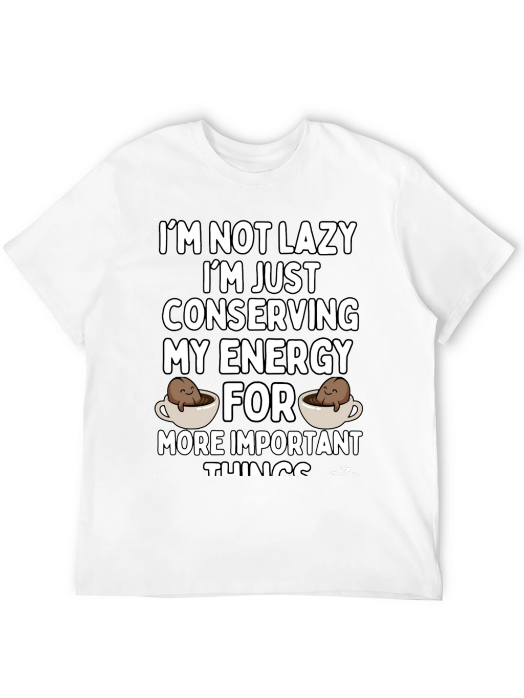Funny Conserving Energy Coffee T-Shirt