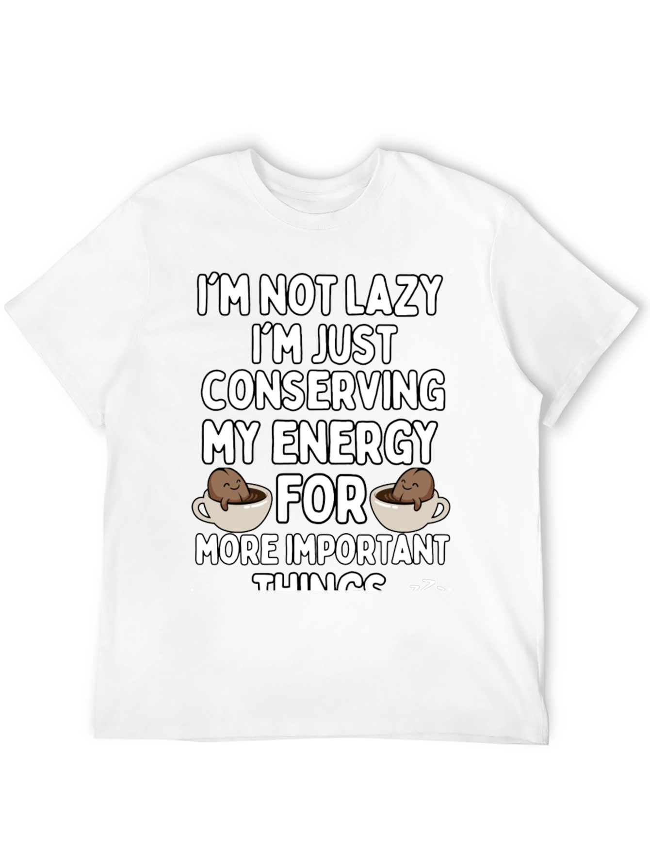 Funny Conserving Energy Coffee T-Shirt