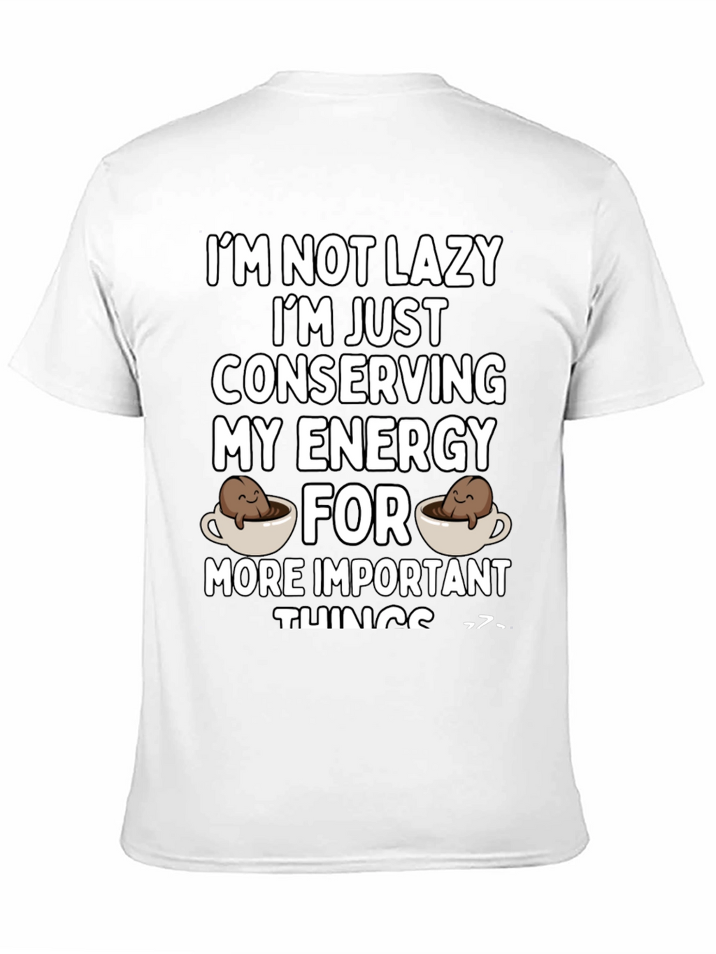 Funny Conserving Energy Coffee T-Shirt