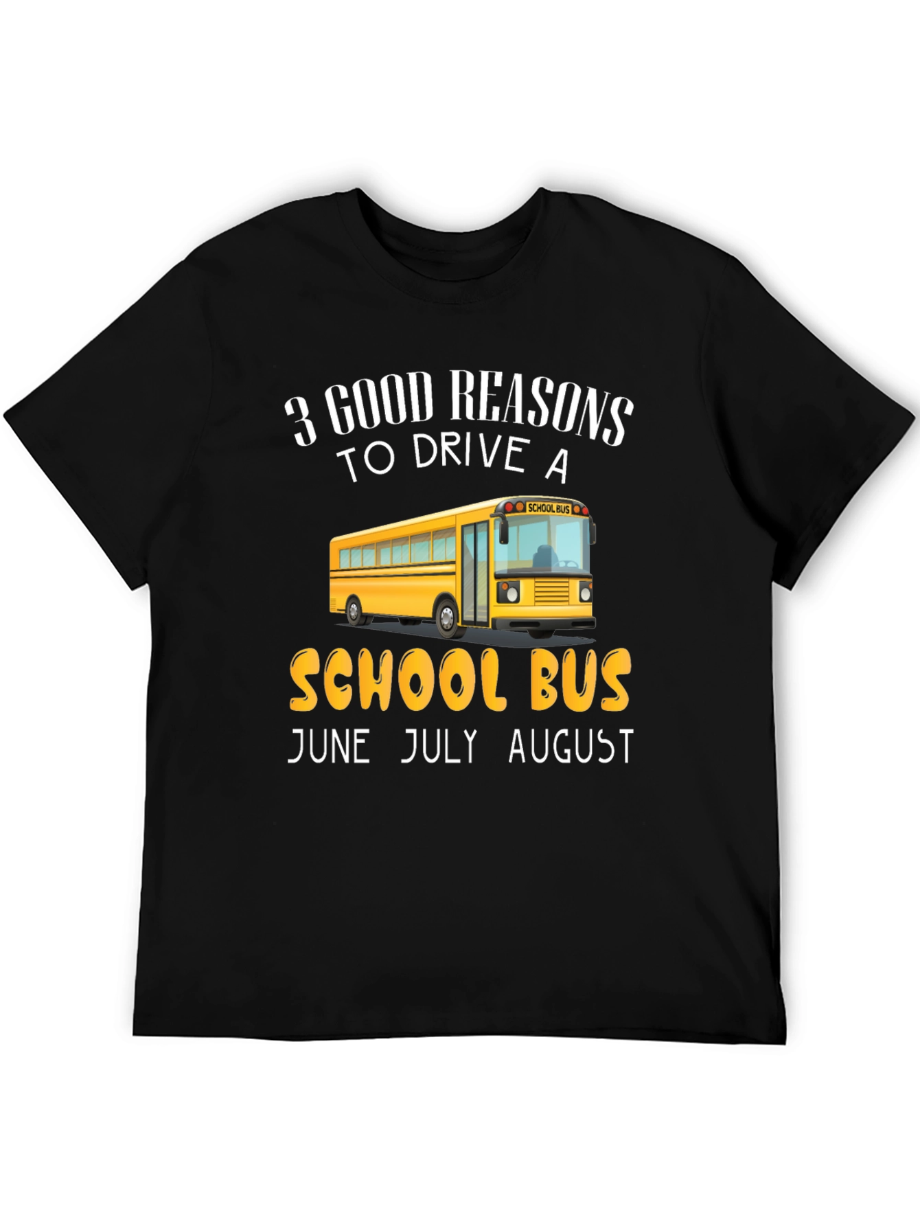 School Bus Driver T-Shirt: 3 Good Reasons