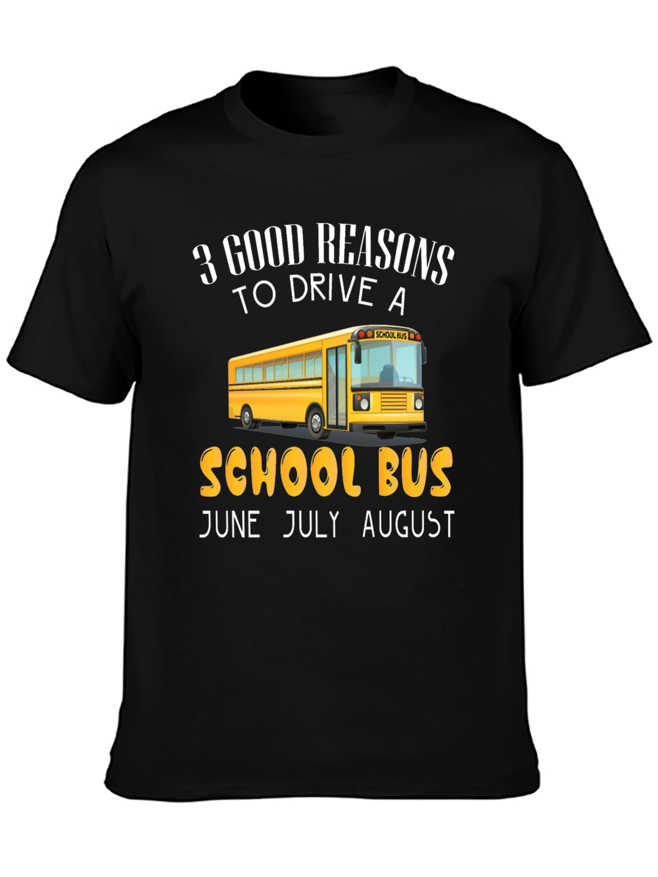 School Bus Driver T-Shirt: 3 Good Reasons