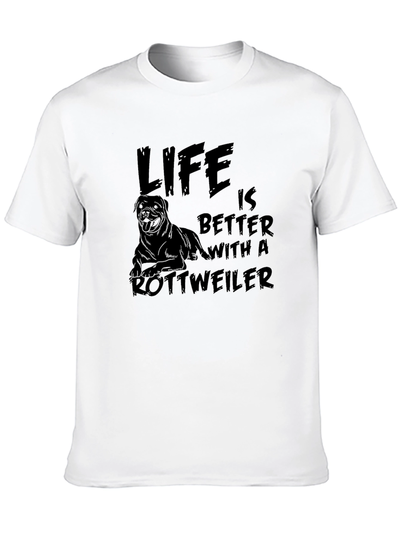 Life is Better with a Rottweiler T-Shirt