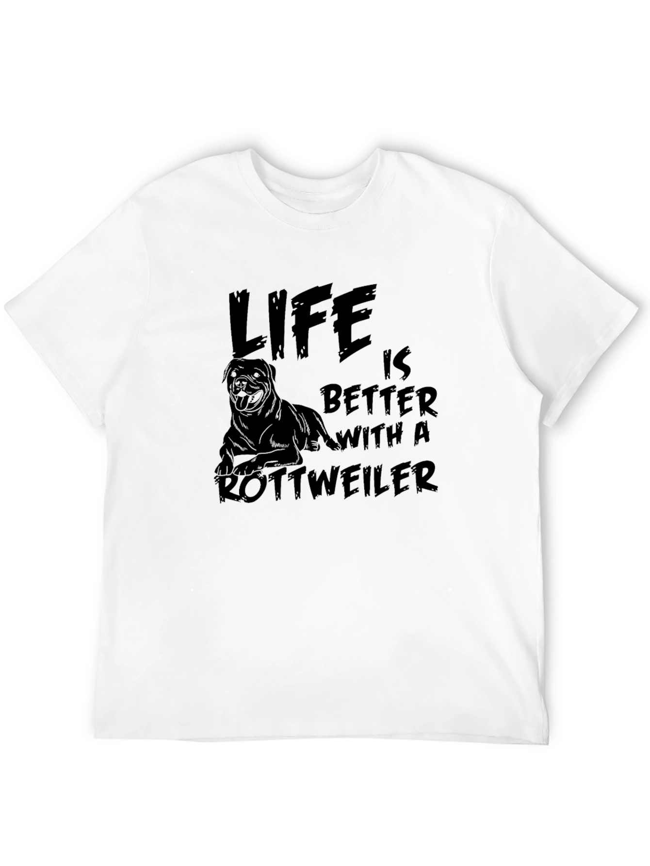 Life is Better with a Rottweiler T-Shirt