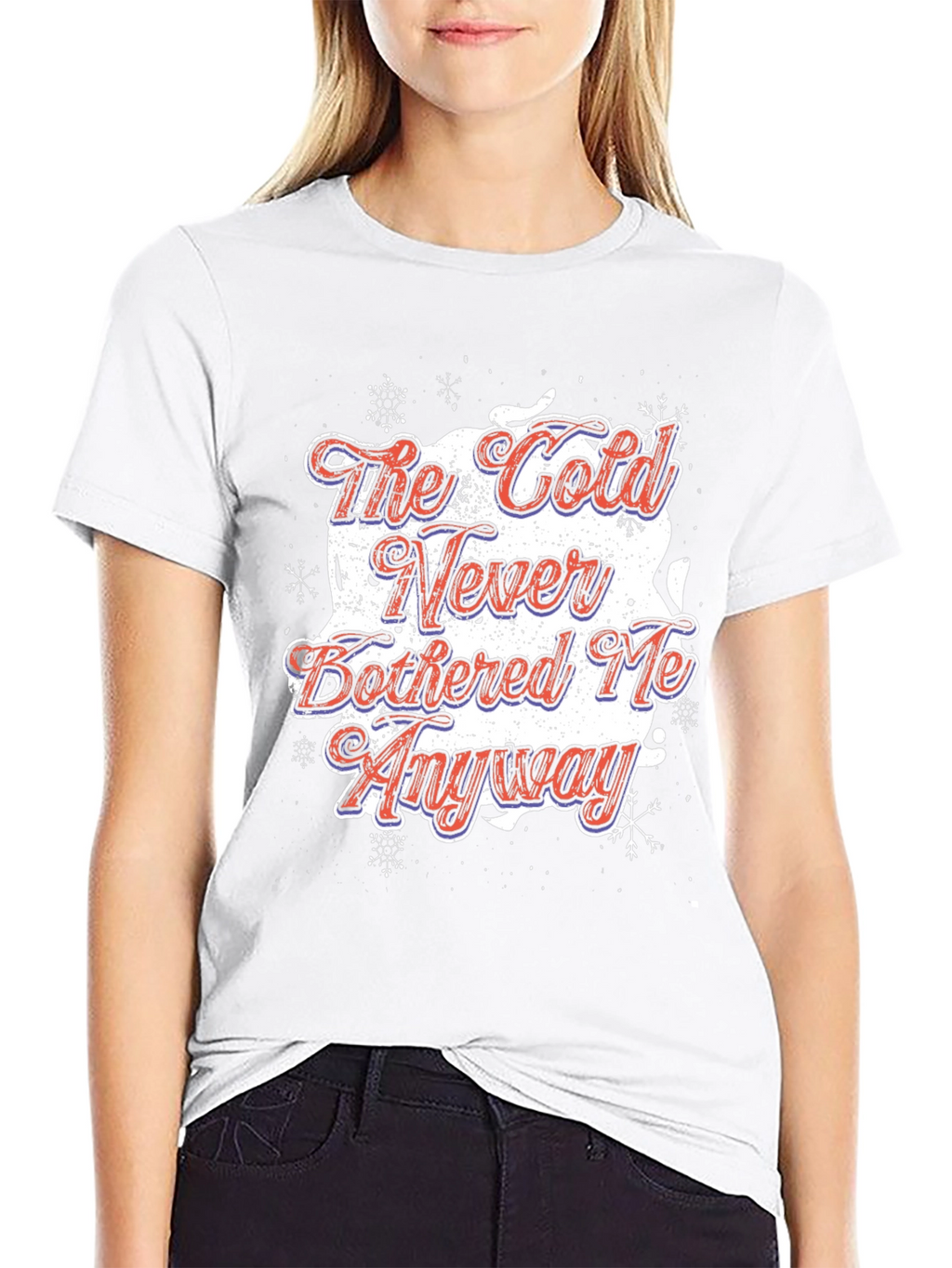 The Cold Never Bothered Me Anyway T-Shirt
