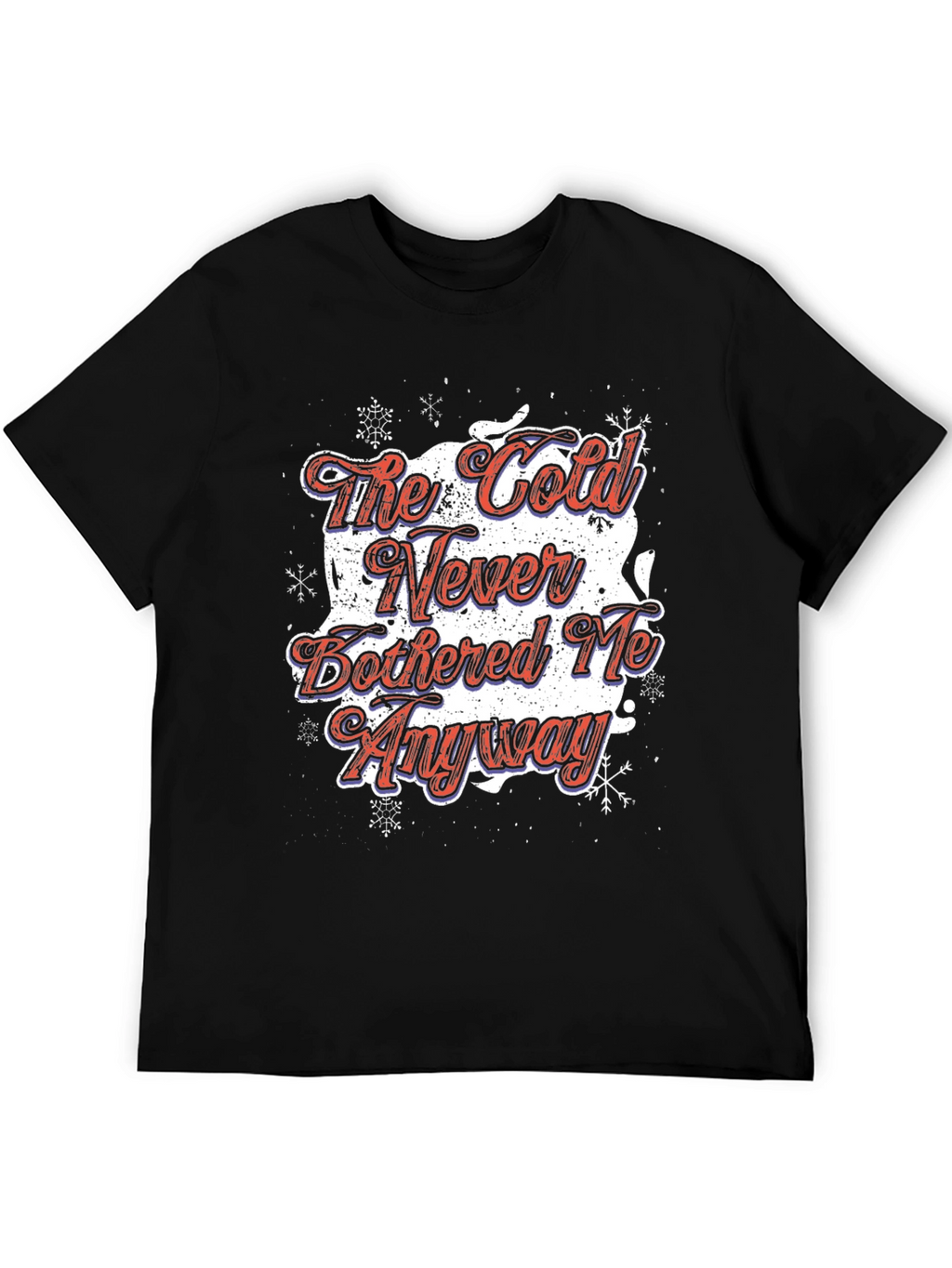 The Cold Never Bothered Me Anyway T-Shirt