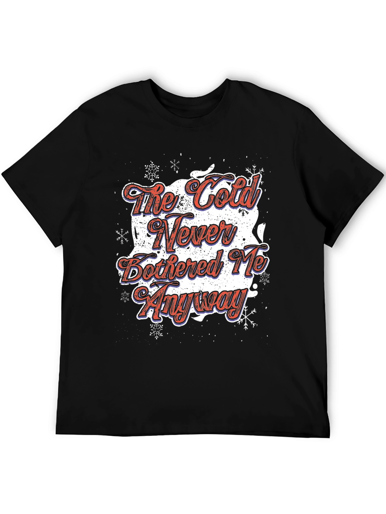 The Cold Never Bothered Me Anyway T-Shirt