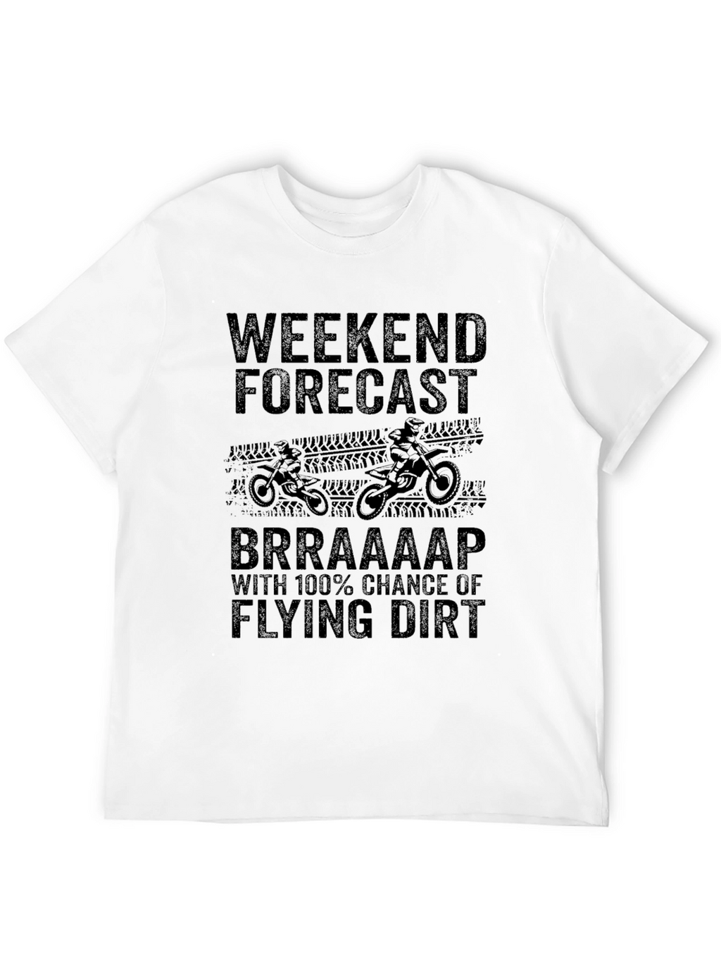 Weekend Forecast Dirt Bike T-Shirt