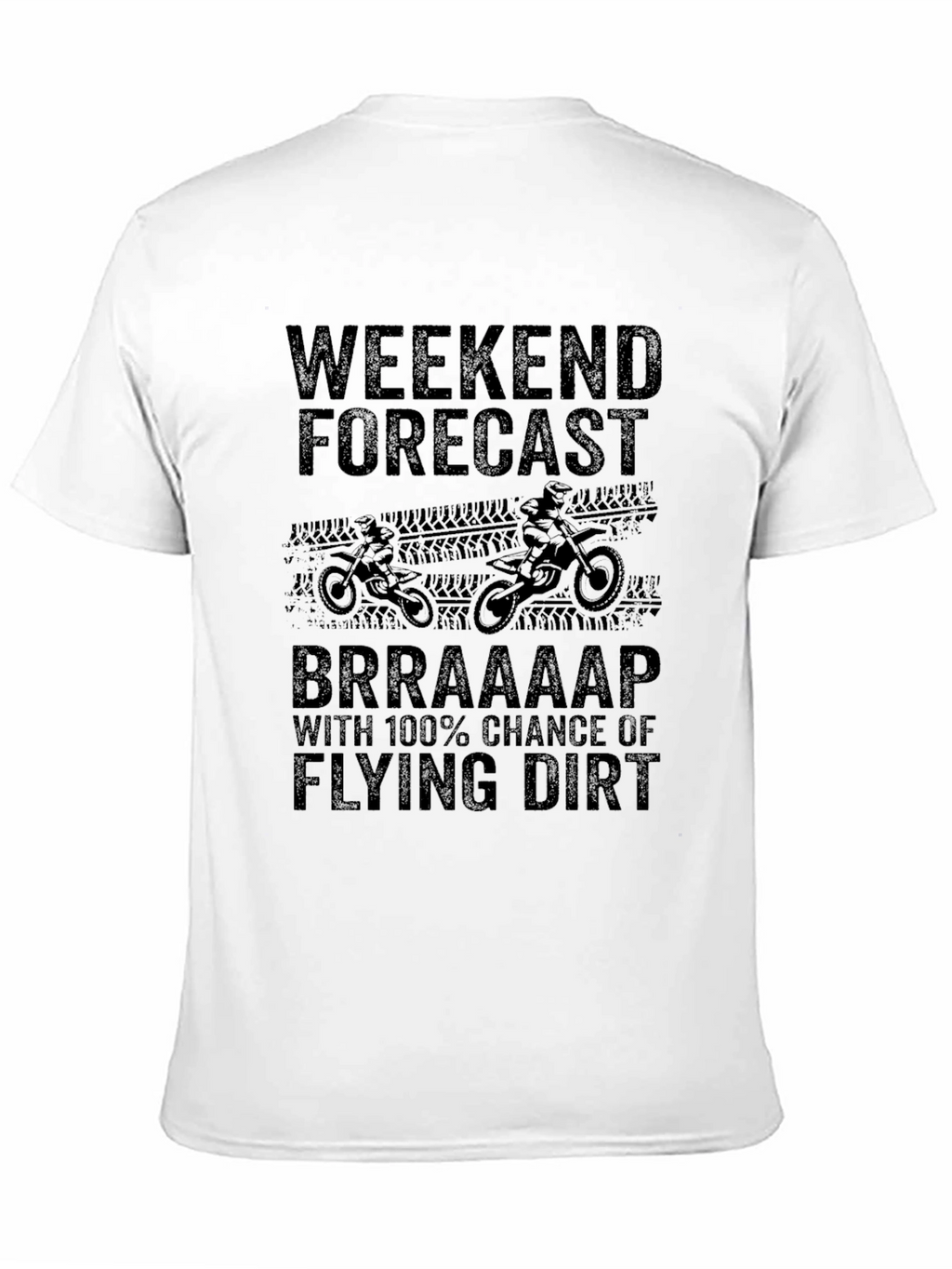 Weekend Forecast Dirt Bike T-Shirt