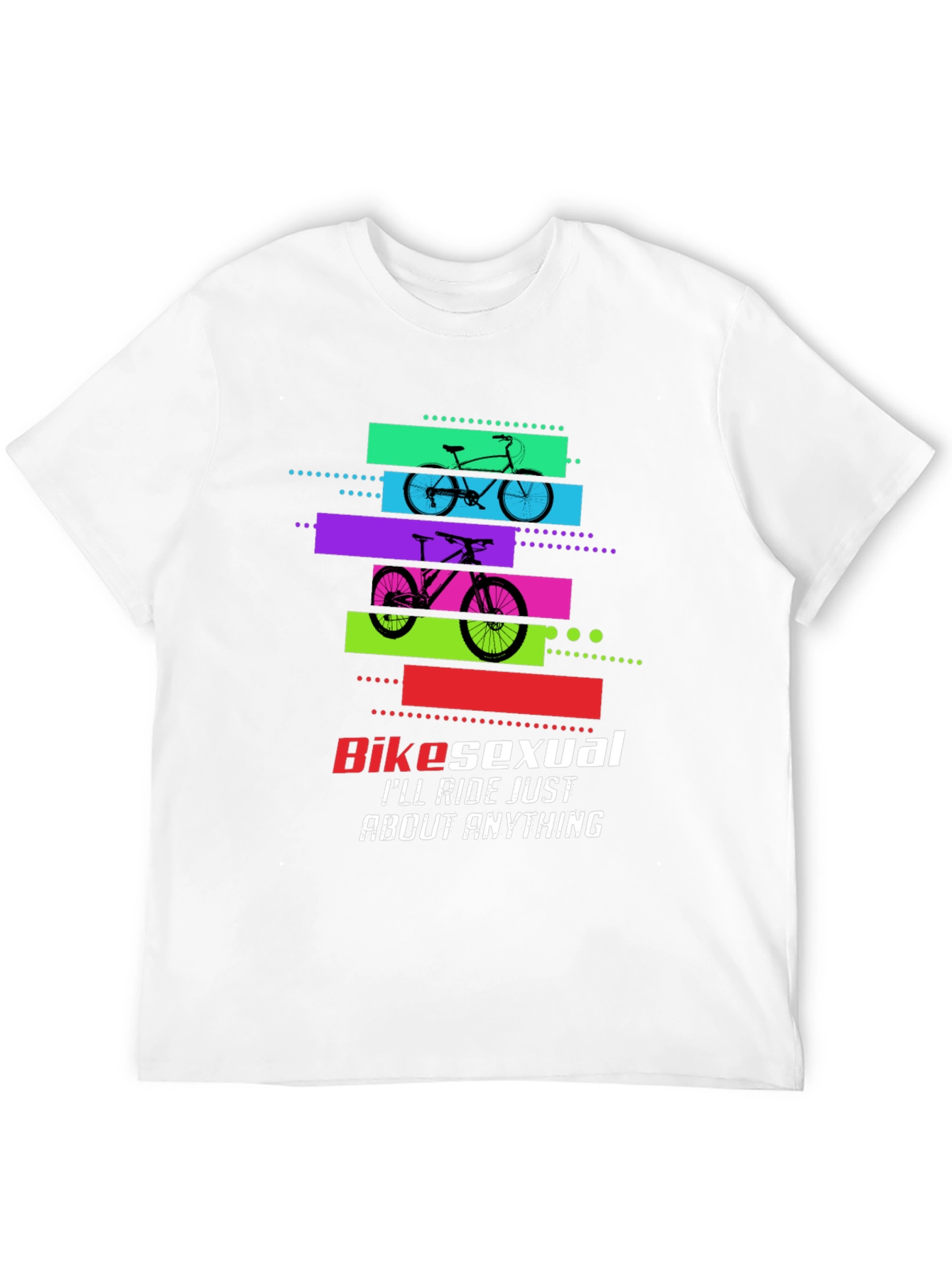 Bikesexual T-Shirt: Ride Anything