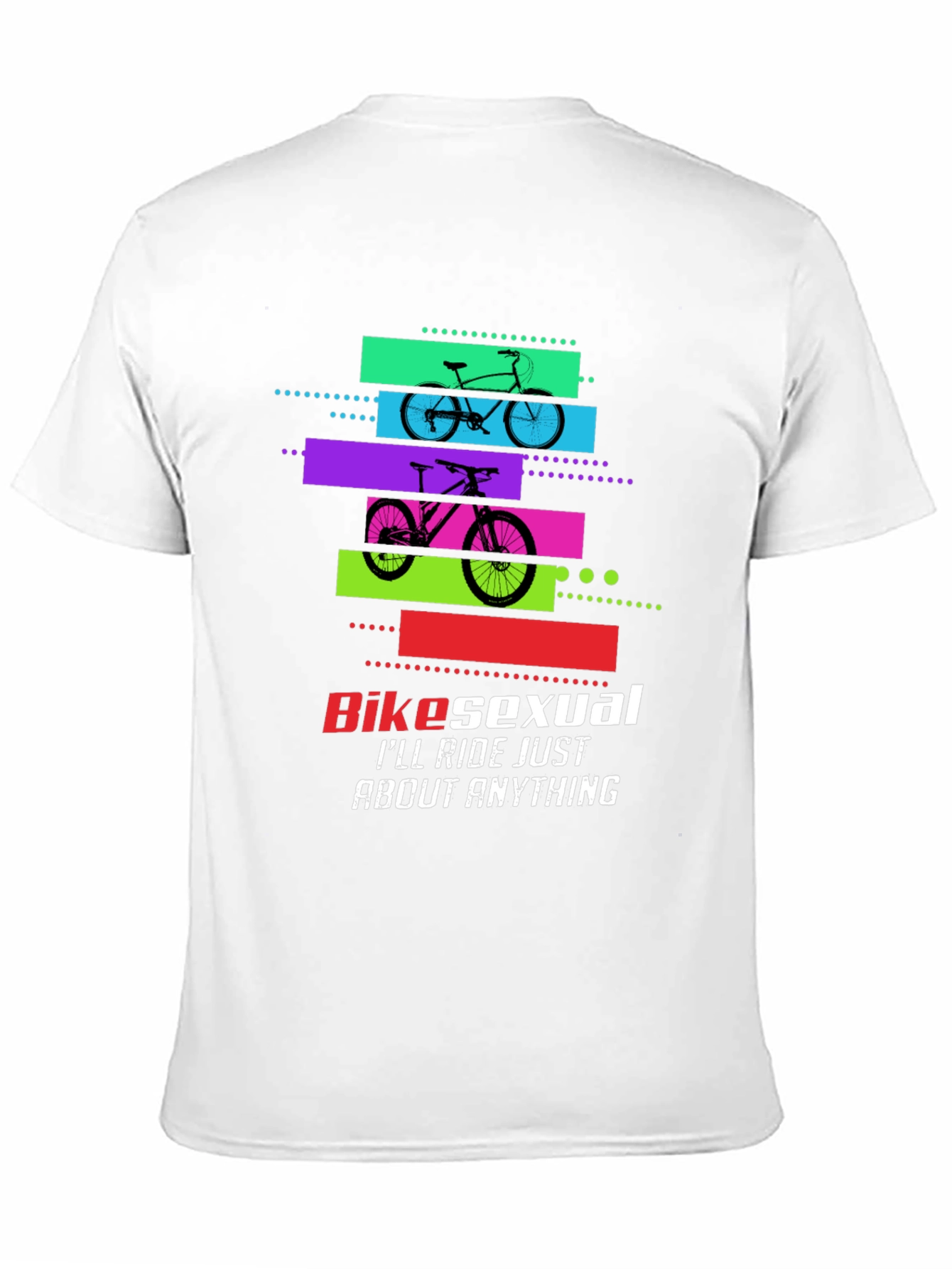 Bikesexual T-Shirt: Ride Anything