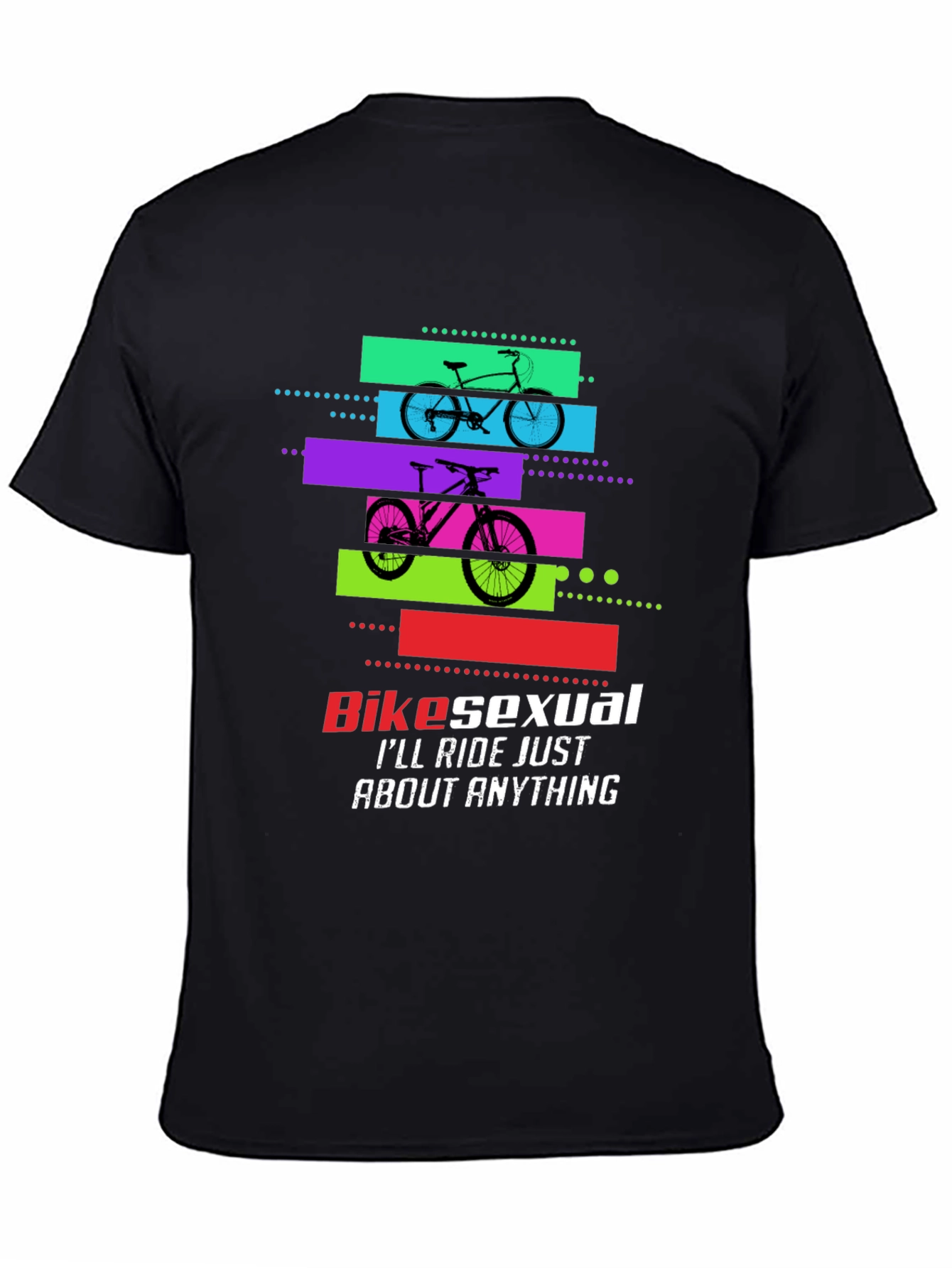 Bikesexual T-Shirt: Ride Anything
