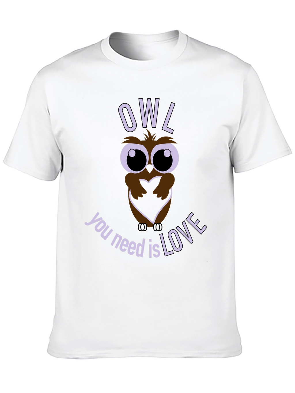 Owl You Need is Love T-Shirt - Graphic Tee