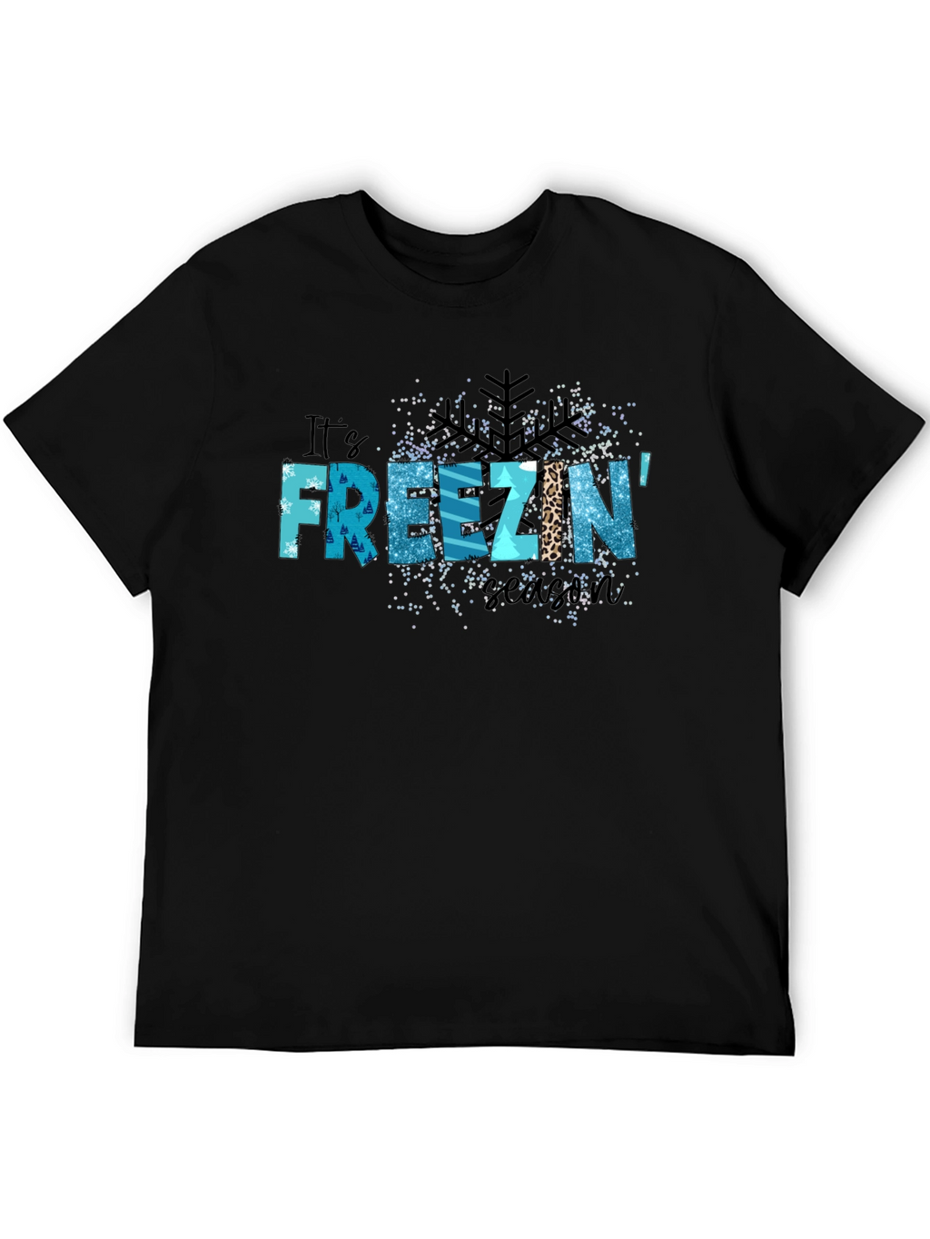 Its Freezin Season Black Graphic T-Shirt