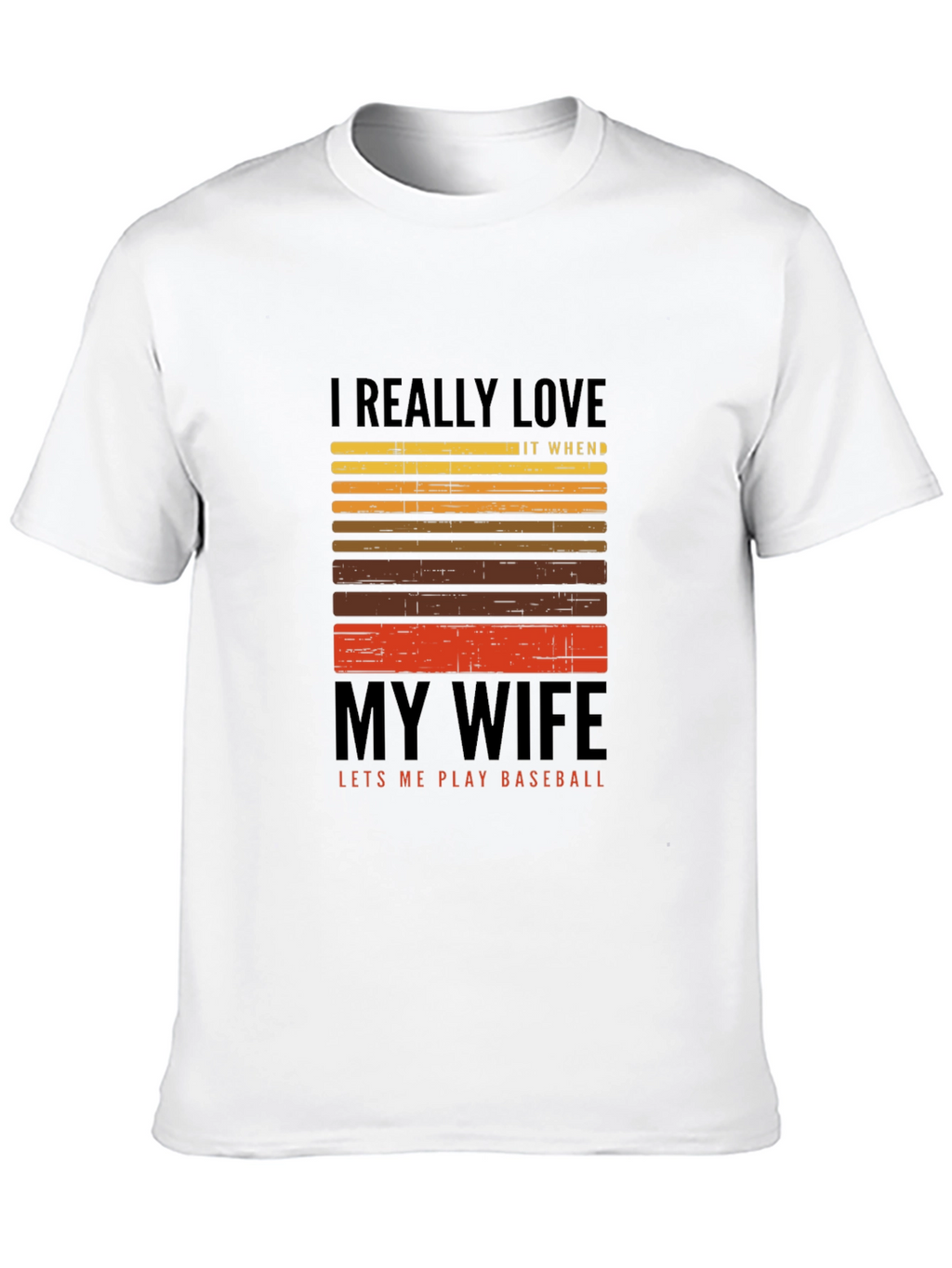 I Love My Wife Baseball T-Shirt