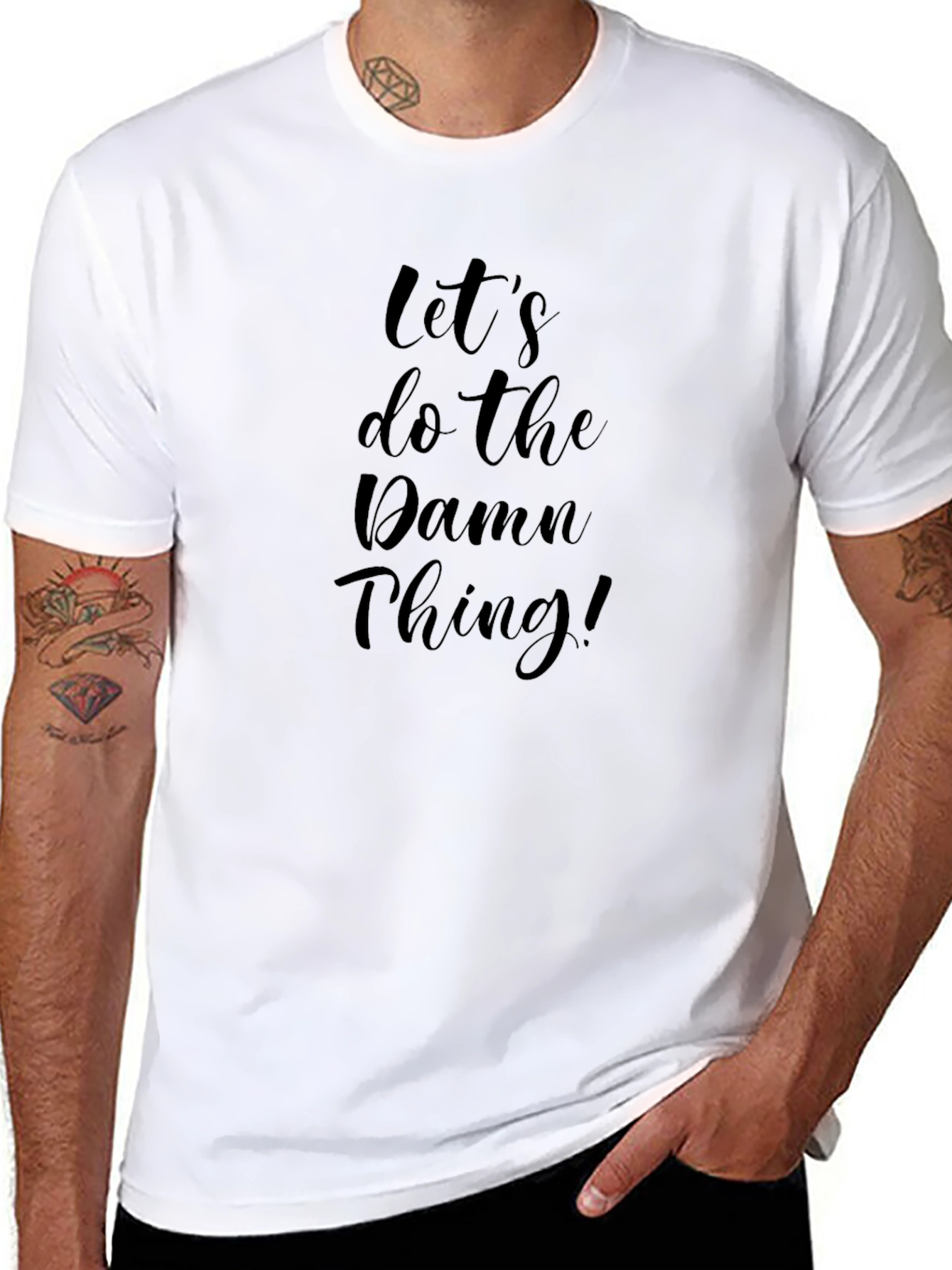 Lets Do The Damn Thing! T-Shirt