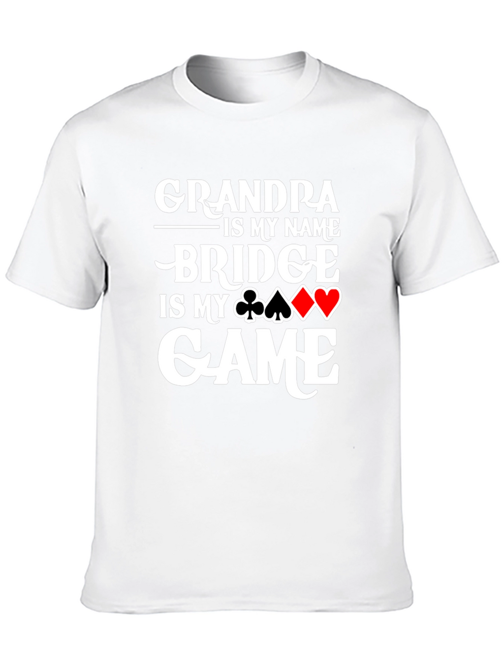 Grandpa Bridge is My Game T-Shirt Card Player Gift
