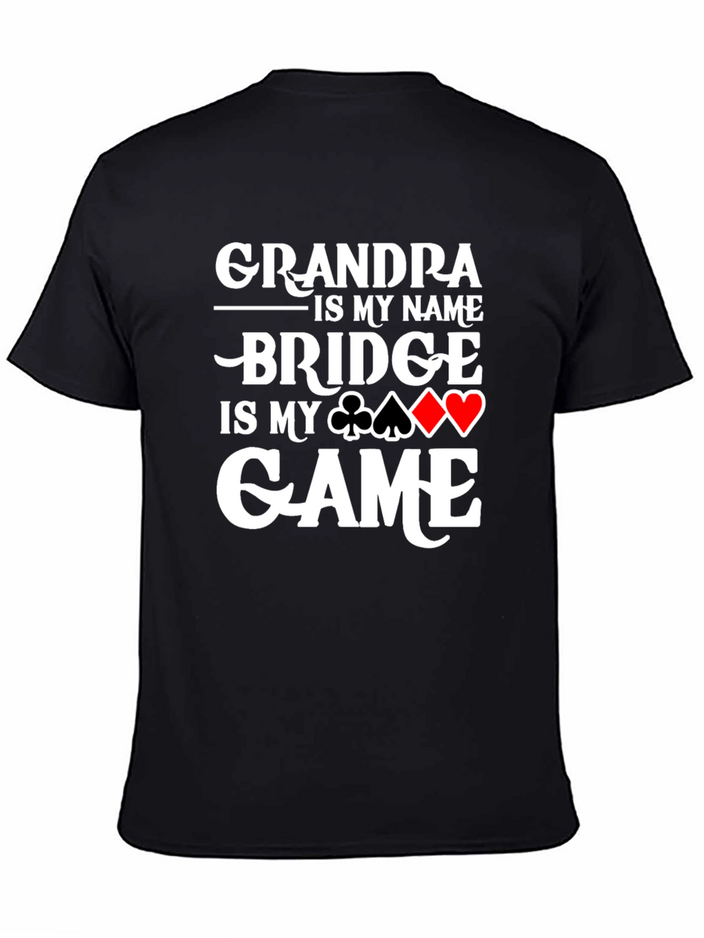 Grandpa Bridge is My Game T-Shirt Card Player Gift