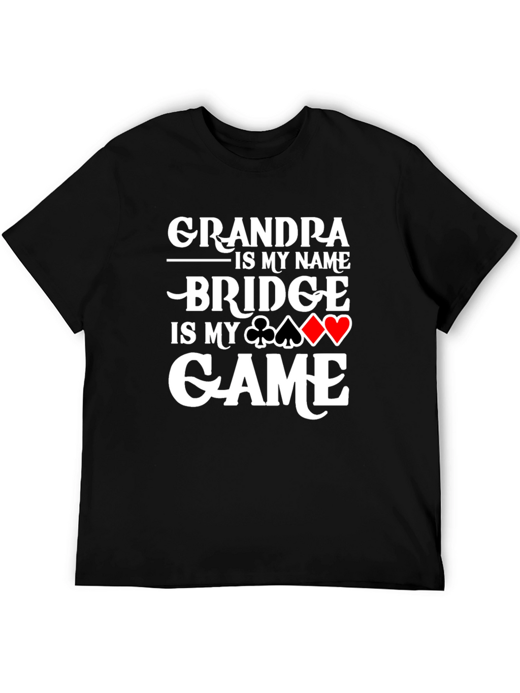 Grandpa Bridge is My Game T-Shirt Card Player Gift