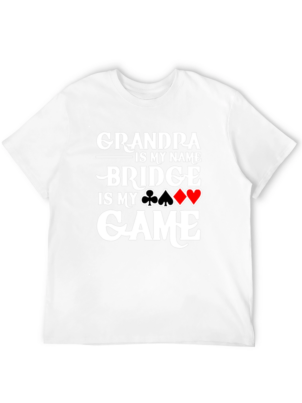 Grandpa Bridge is My Game T-Shirt Card Player Gift