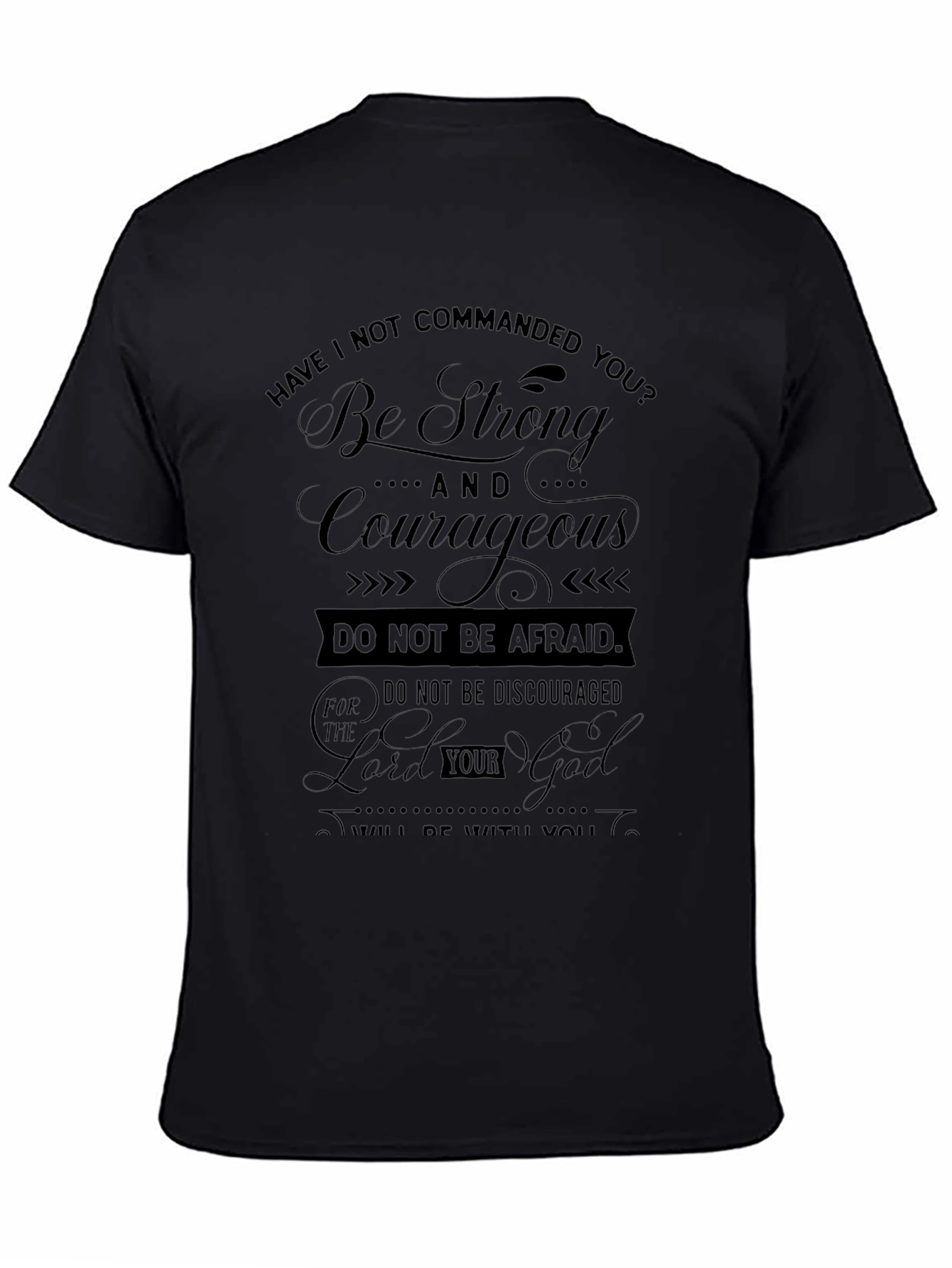 Be Strong and Courageous Black T-Shirt