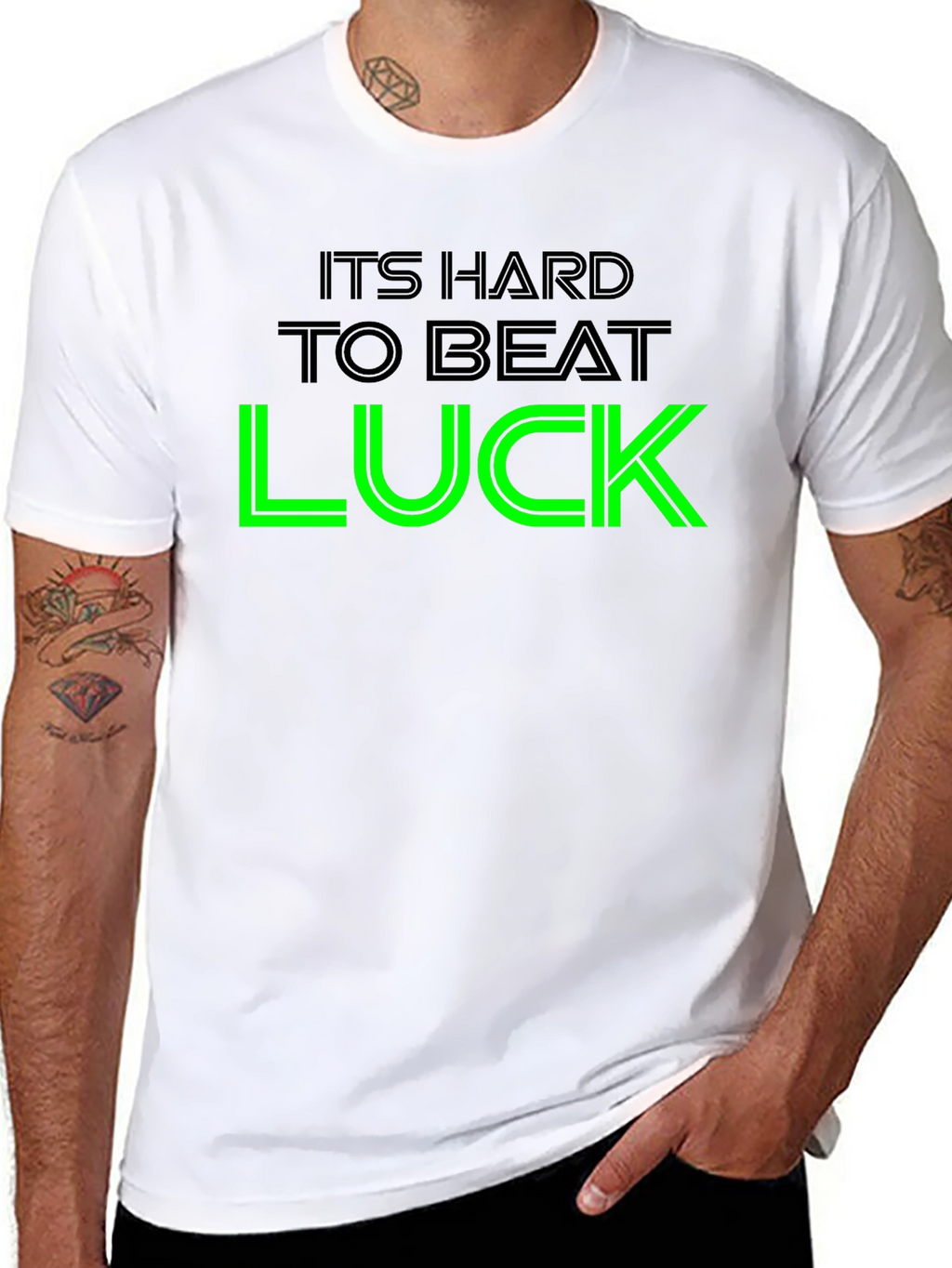 Its Hard To Beat Luck Graphic Tee