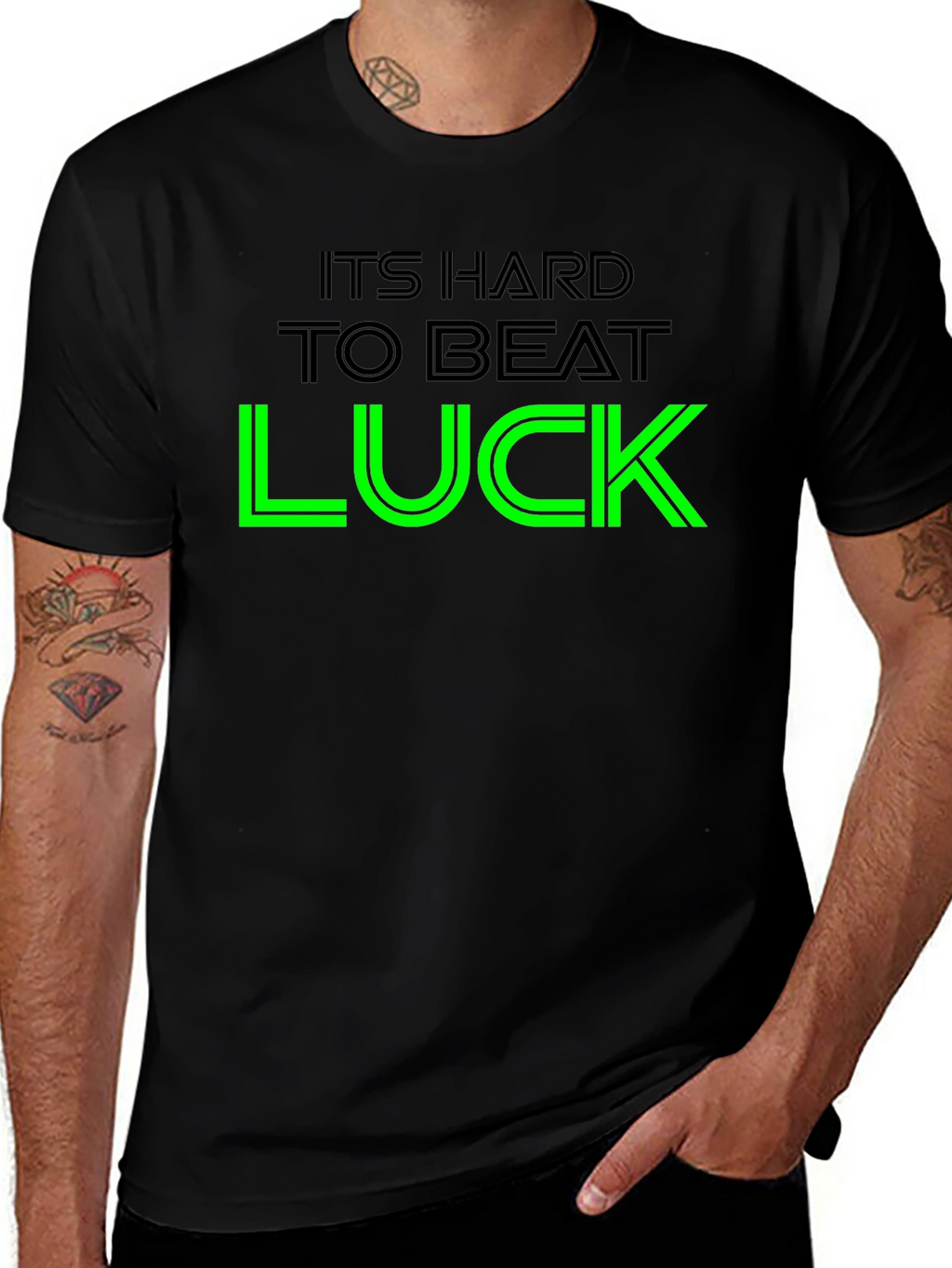 Its Hard To Beat Luck Graphic Tee