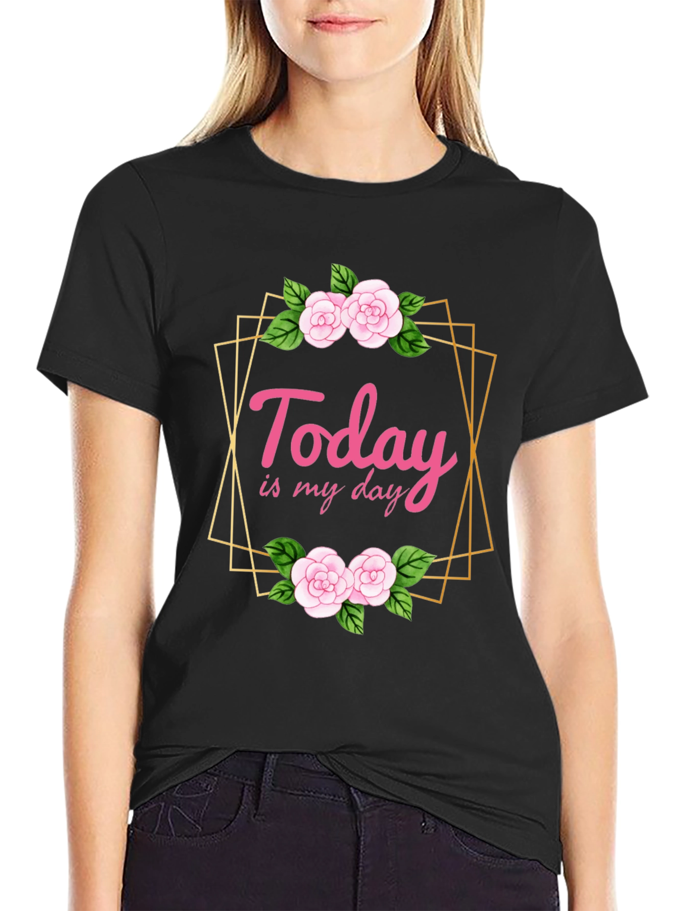 Today Is My Day Floral T-Shirt